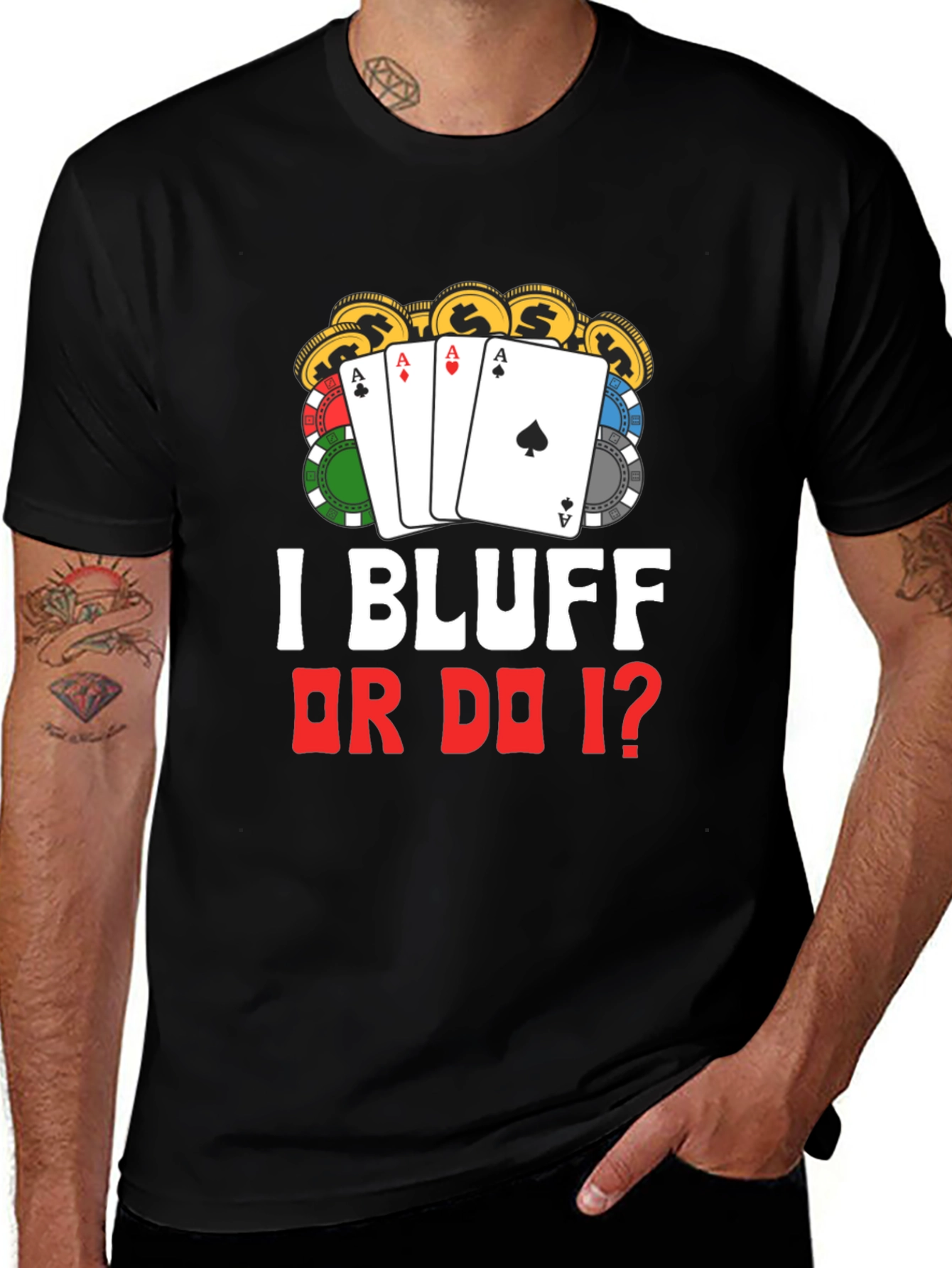 Variant 3 of I Bluff or Do I? Poker T-Shirt