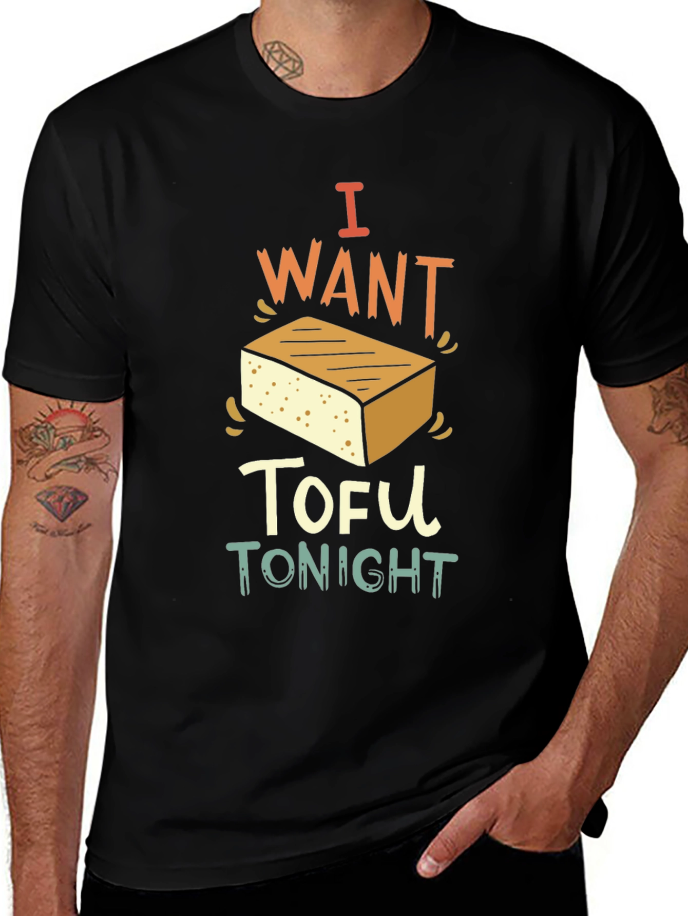 Variant 24 of I Want Tofu Tonight - Novelty Graphic T-Shirt