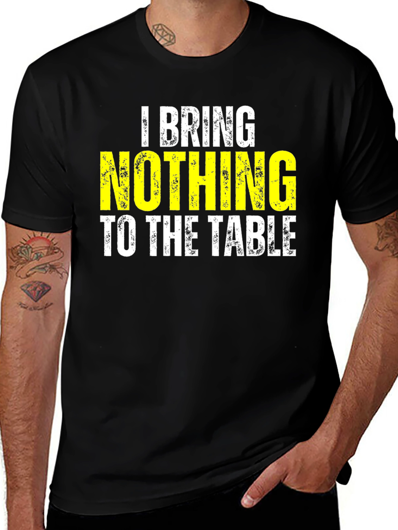Funny Graphic T-Shirt - I Bring Nothing To The Table