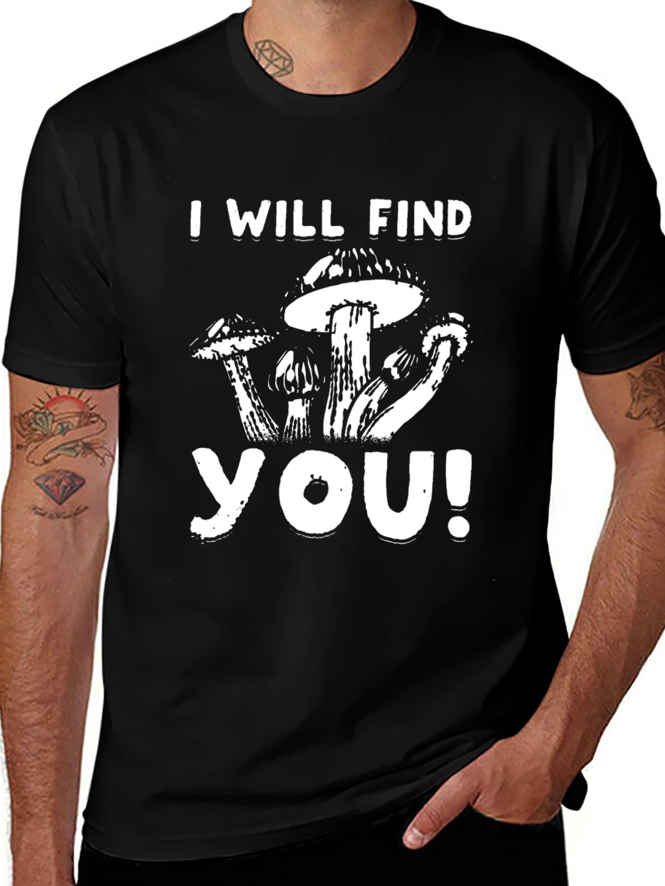 Variant 29 of I Will Find You Mushroom T-Shirt