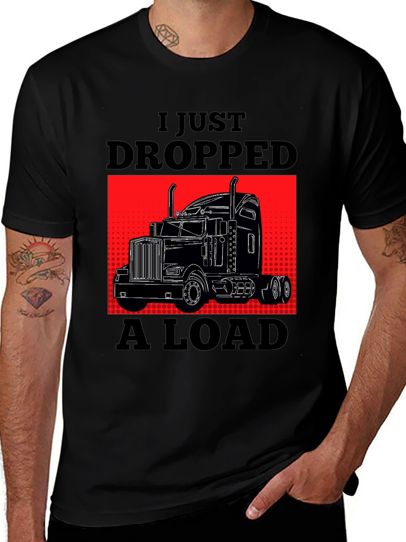 Variant 15 of I Just Dropped A Load Trucker T-Shirt
