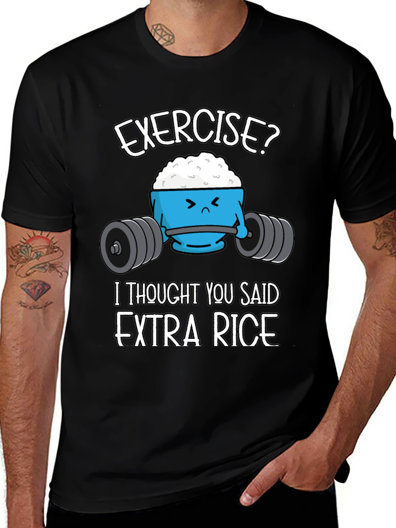 Variant 22 of Funny Exercise? Extra Rice Graphic T-Shirt