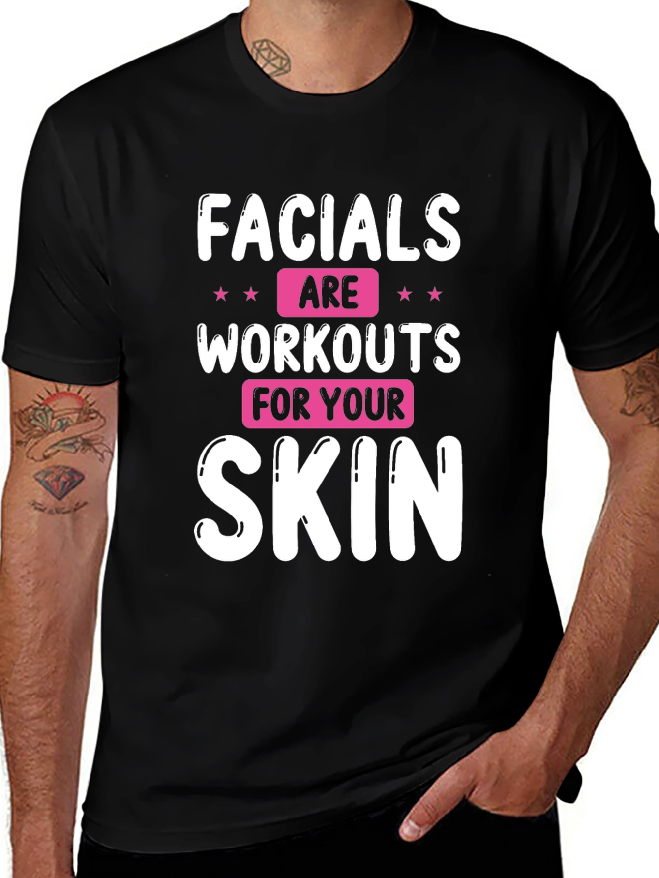 Facials are Workouts for Your Skin T-Shirt
