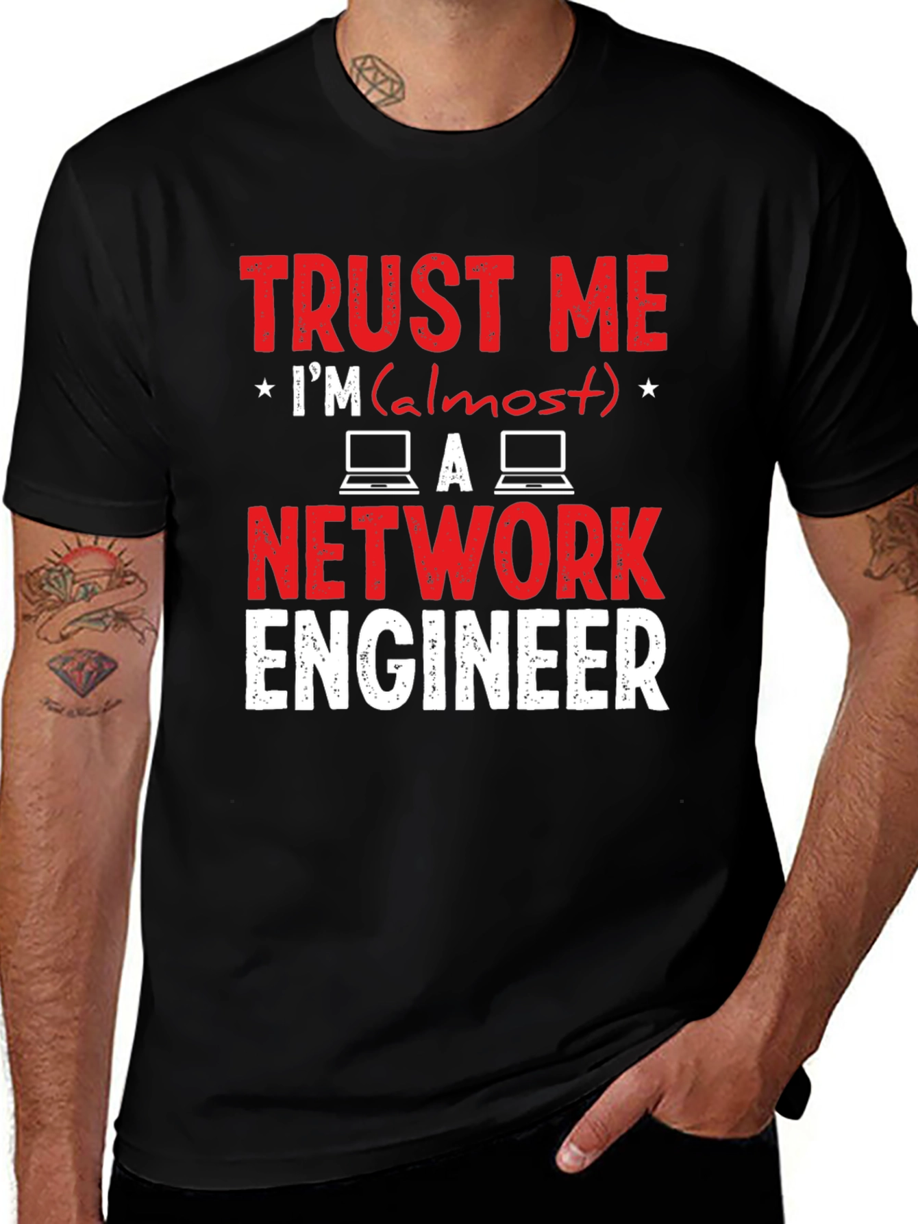 Trust Me I'm Almost a Network Engineer T-Shirt
