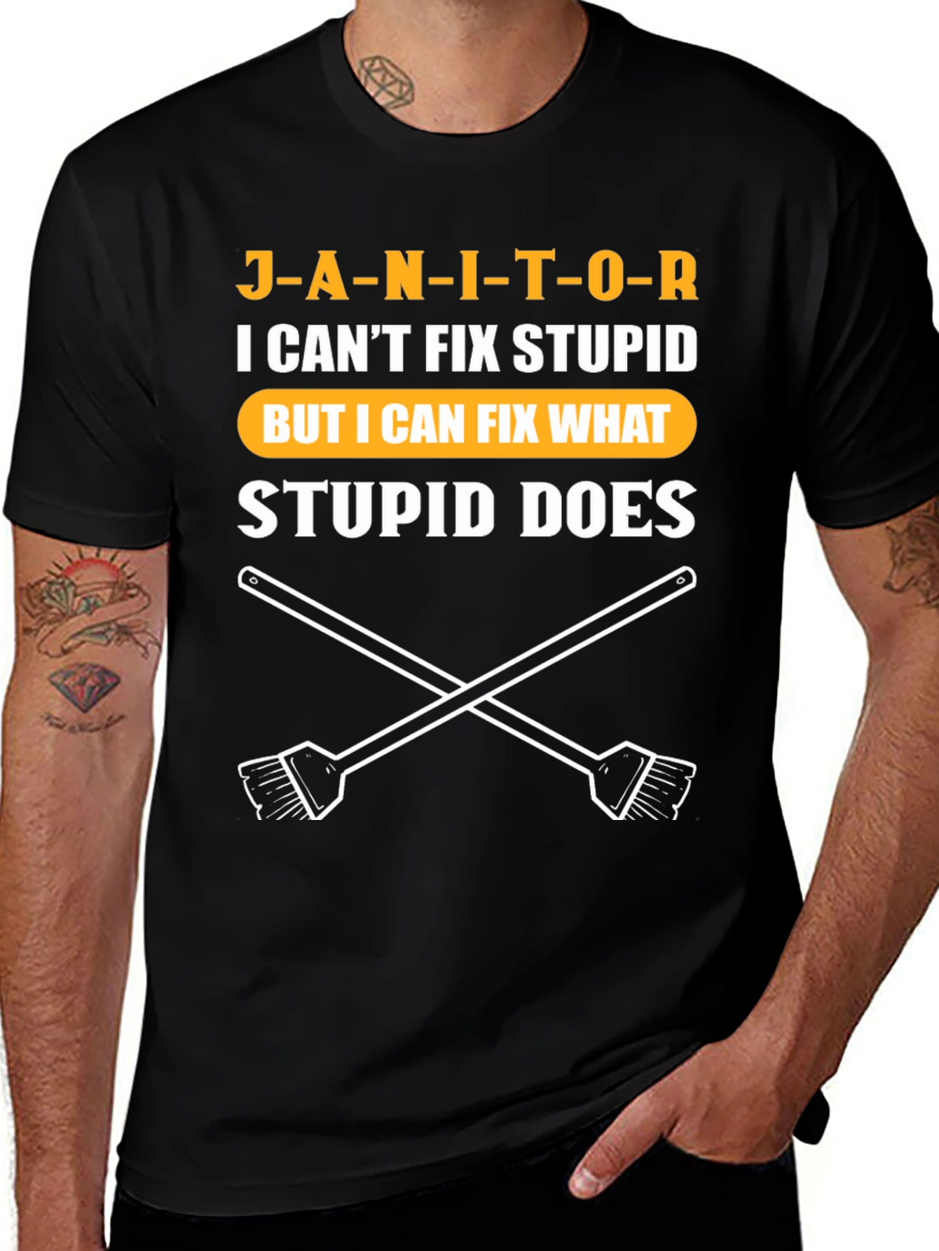 Variant 16 of Janitor Humor T-Shirt: Fix What Stupid Does