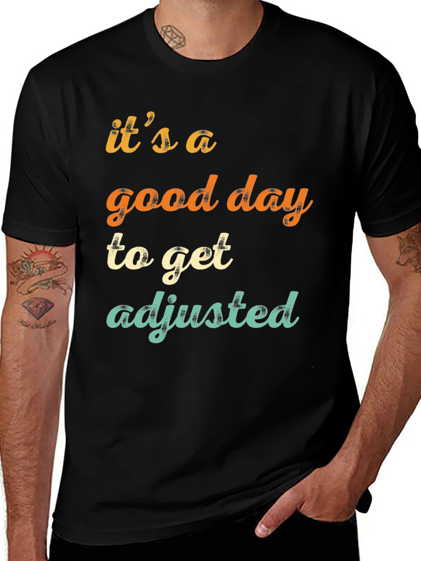 Variant 11 of It's a Good Day to Get Adjusted T-Shirt