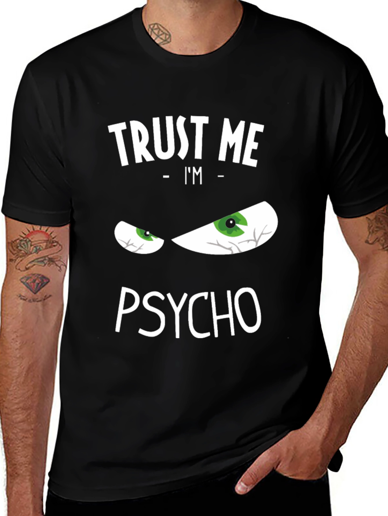Variant 24 of Trust Me I'm Psycho Funny Graphic T-Shirt