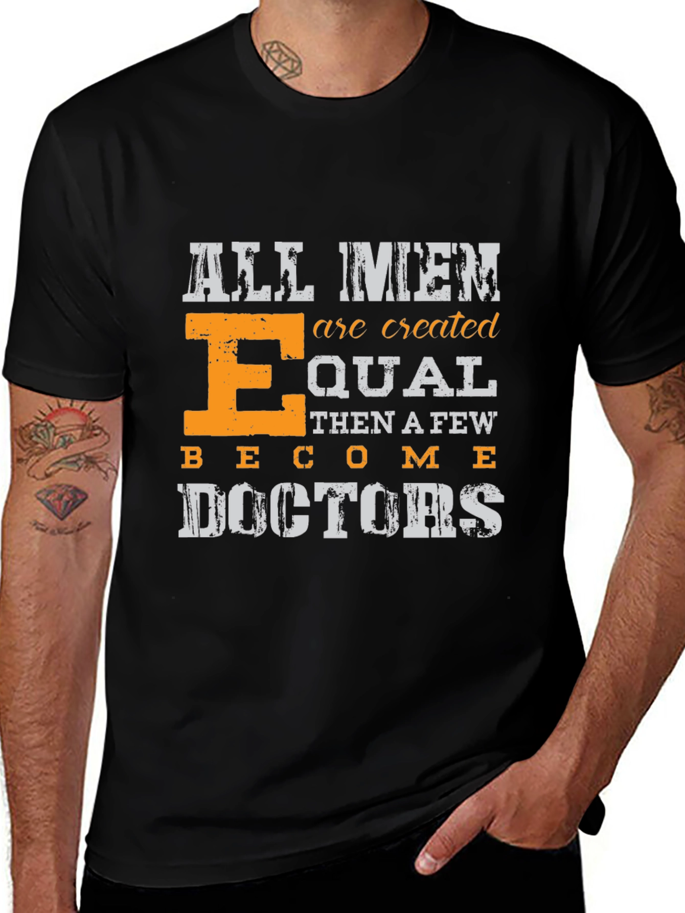 Variant 25 of All Men are Created Equal Doctors T-Shirt