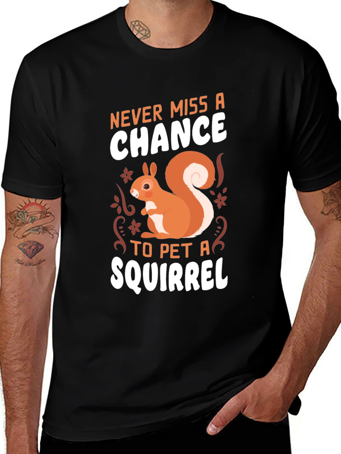 Variant 24 of Never Miss A Chance To Pet A Squirrel Graphic Tee