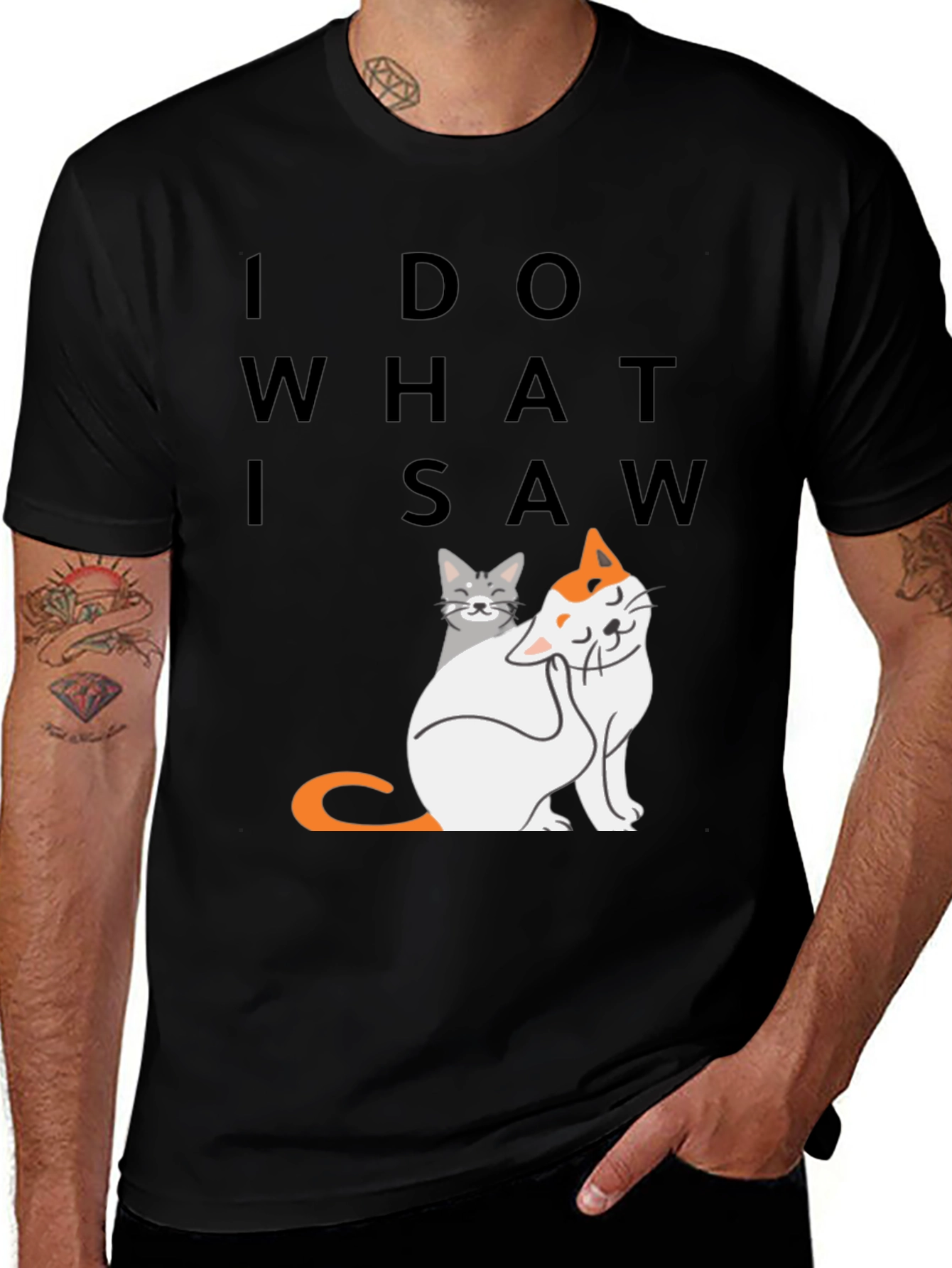 Variant 28 of Funny Cat Graphic T-Shirt - I Do What I Saw