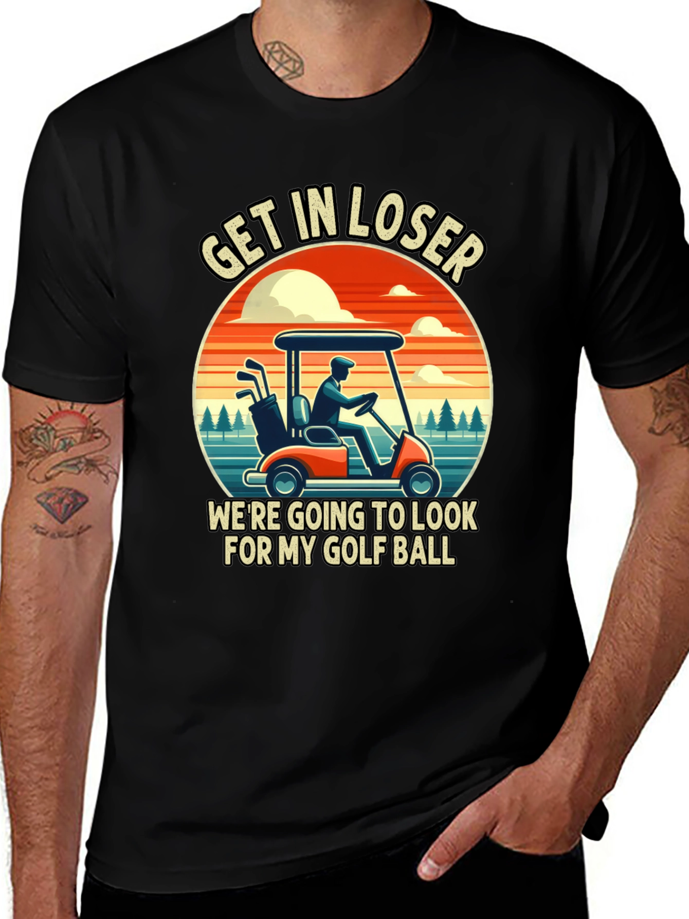 Variant 5 of Get In Loser Golf T-Shirt