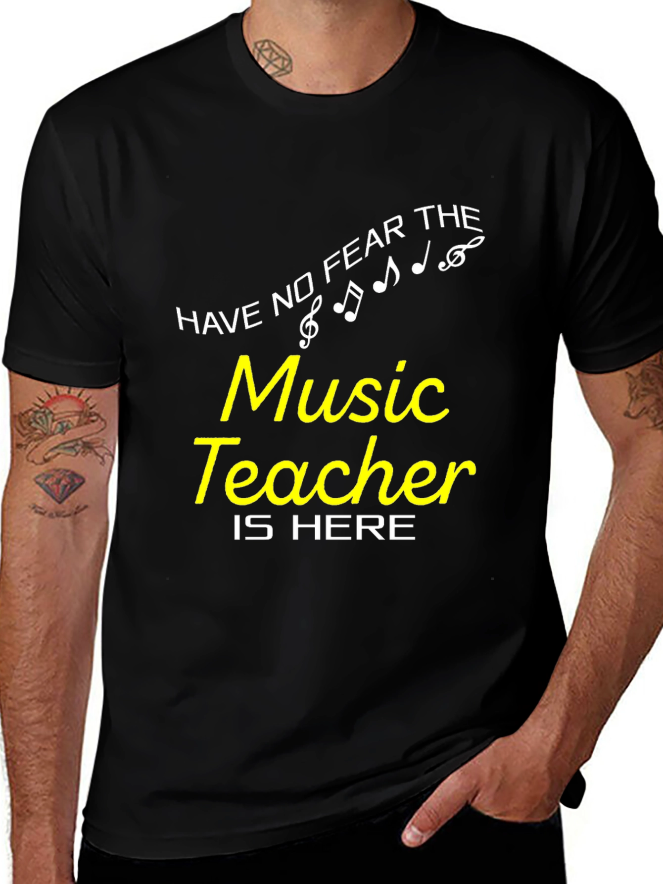 Variant 22 of Music Teacher T-Shirt - Have No Fear!