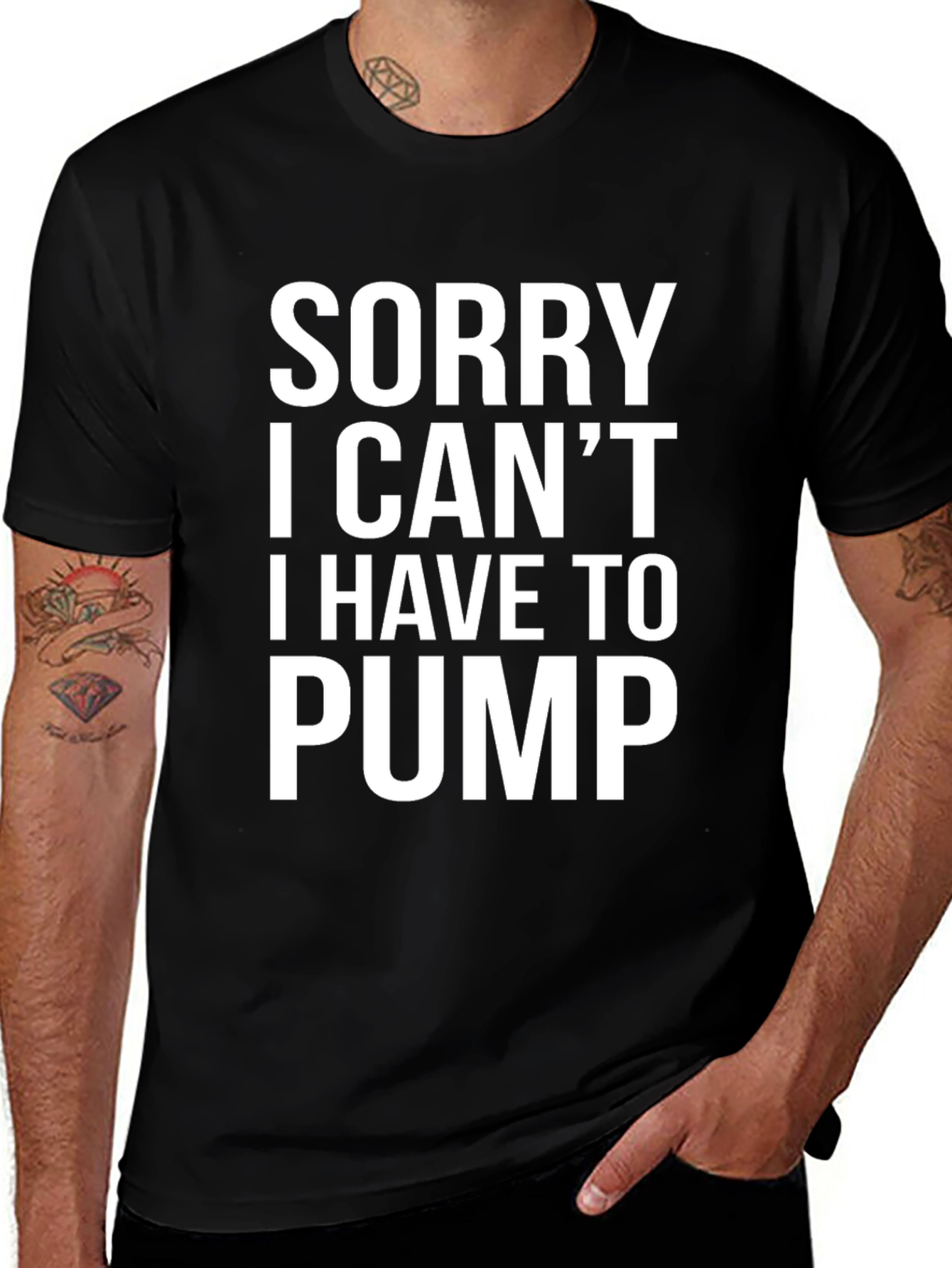 Variant 2 of Sorry I Can't I Have To Pump Black T-Shirt