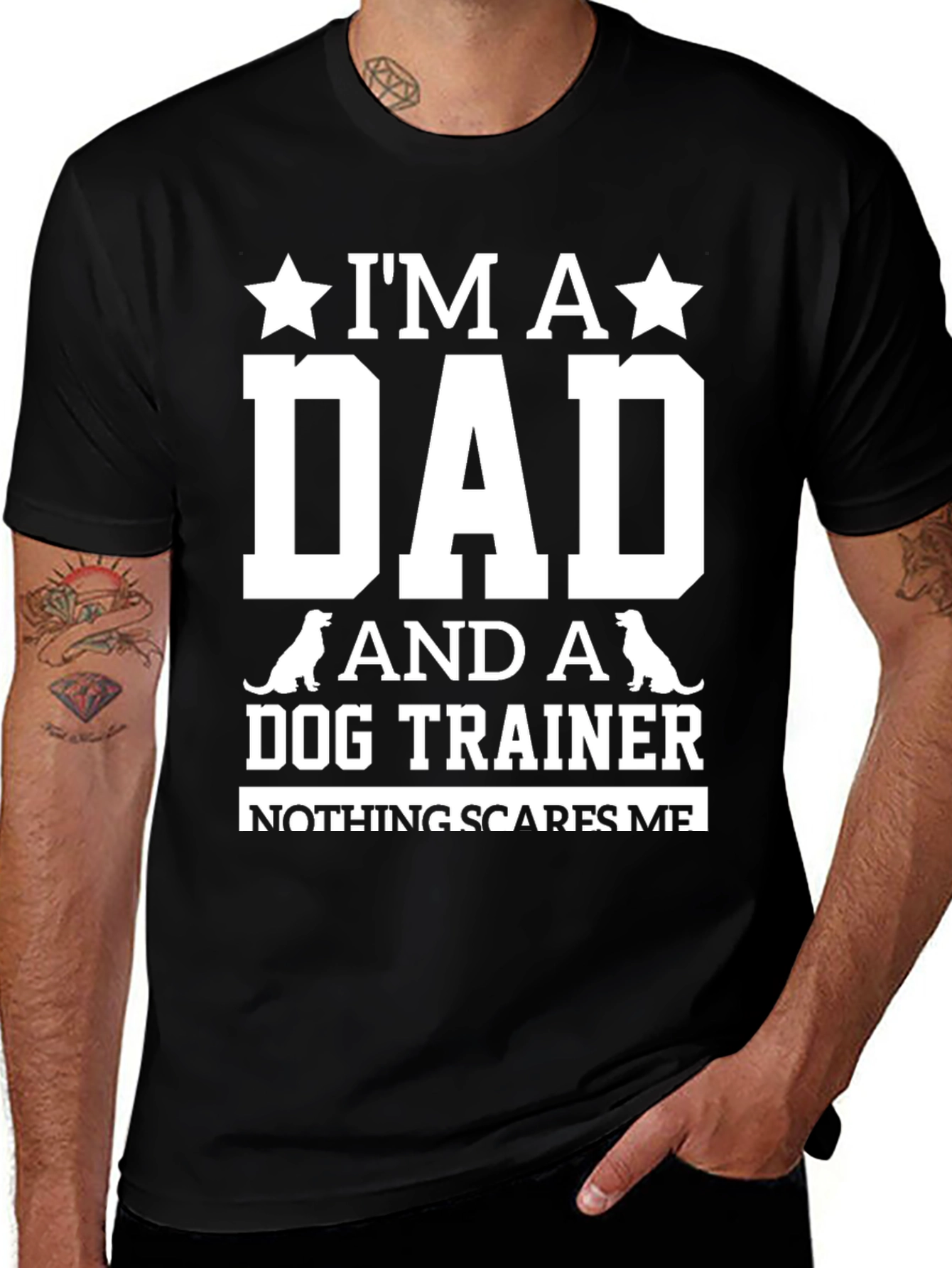 Variant 4 of Dog Trainer Dad T-Shirt: Nothing Scares Me!