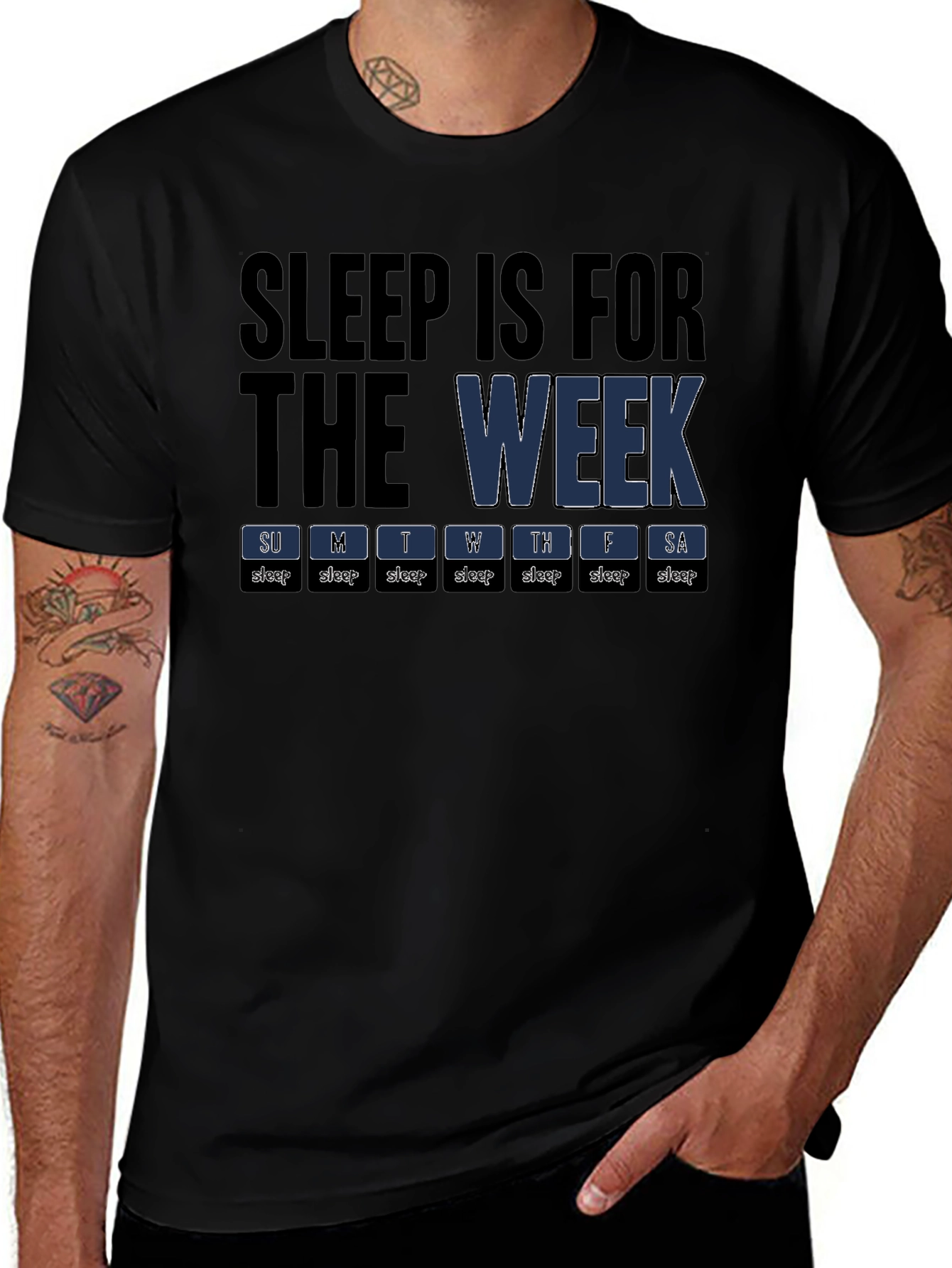 Variant 21 of Sleep Is For The Week T-Shirt - Funny Design