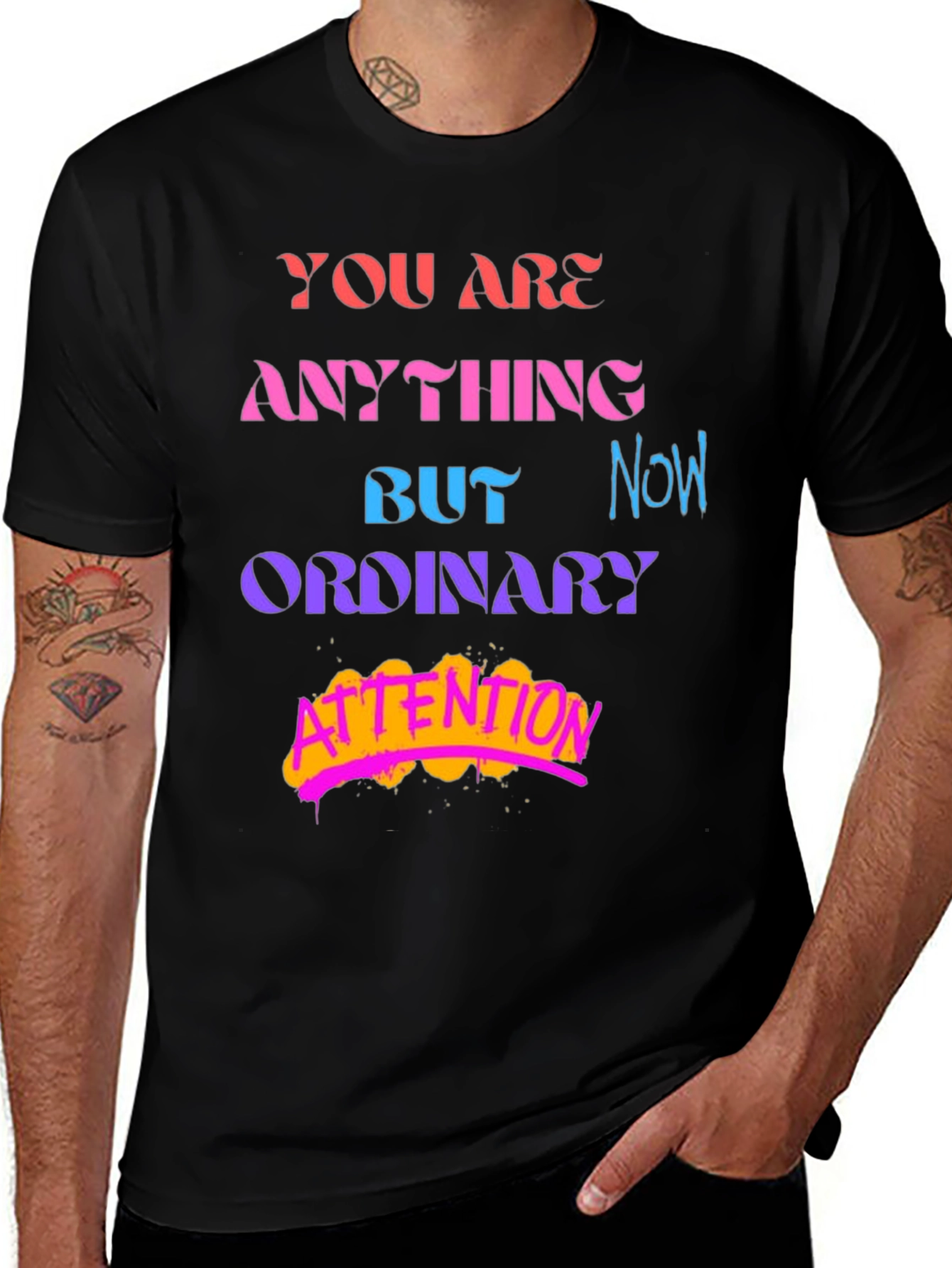 Variant 2 of You Are Anything But Ordinary Graphic Tee