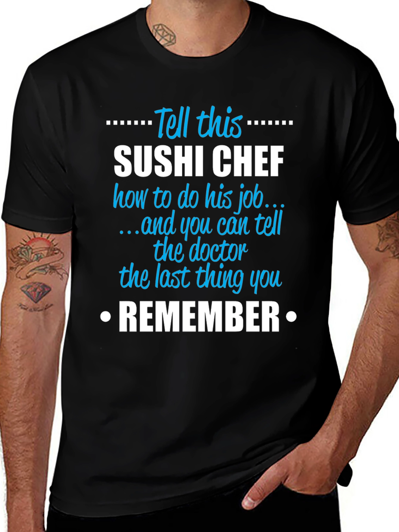 Variant 25 of Sushi Chef T-Shirt: Tell This Sushi Chef Remember Tee