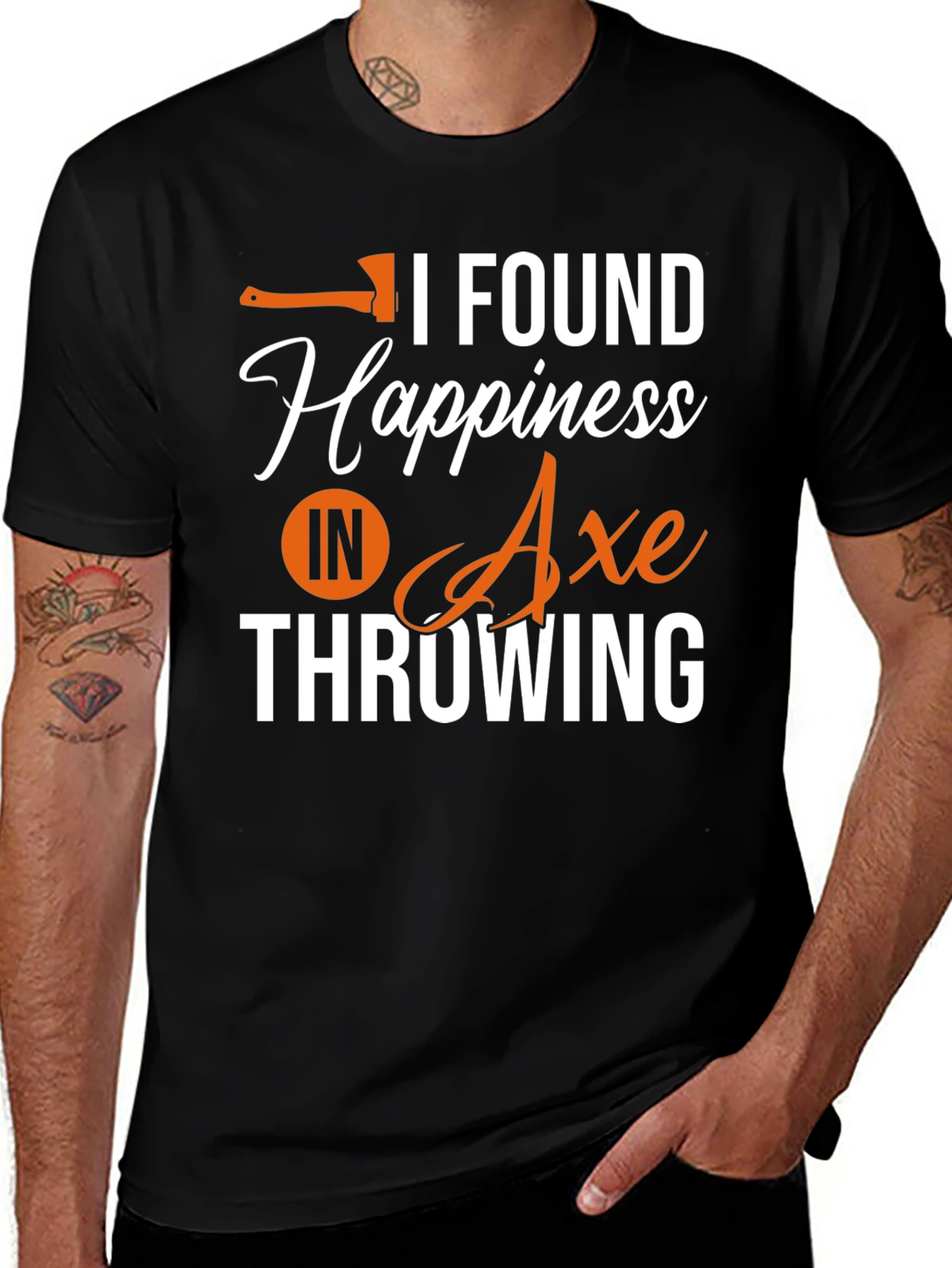 Variant 24 of Axe Throwing T-Shirt - I Found Happiness