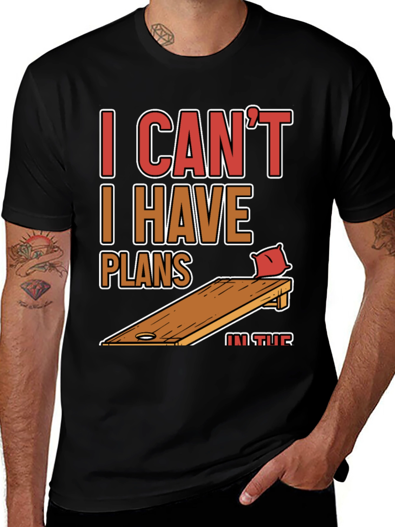 Variant 29 of I Can't I Have Plans Cornhole T-Shirt