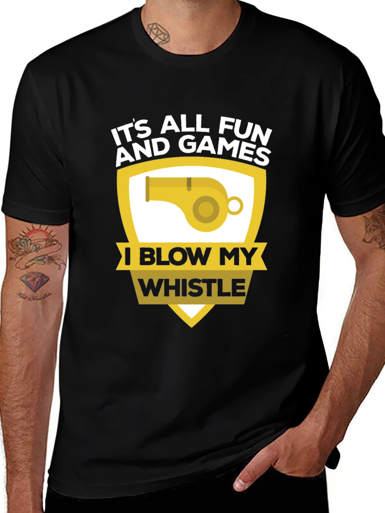 Variant 21 of Funny It's All Fun and Games Whistle T-Shirt