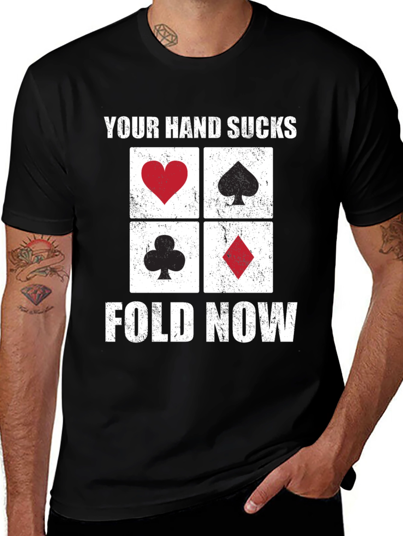 Variant 8 of Poker Hand T-Shirt - Your Hand Sucks Fold Now