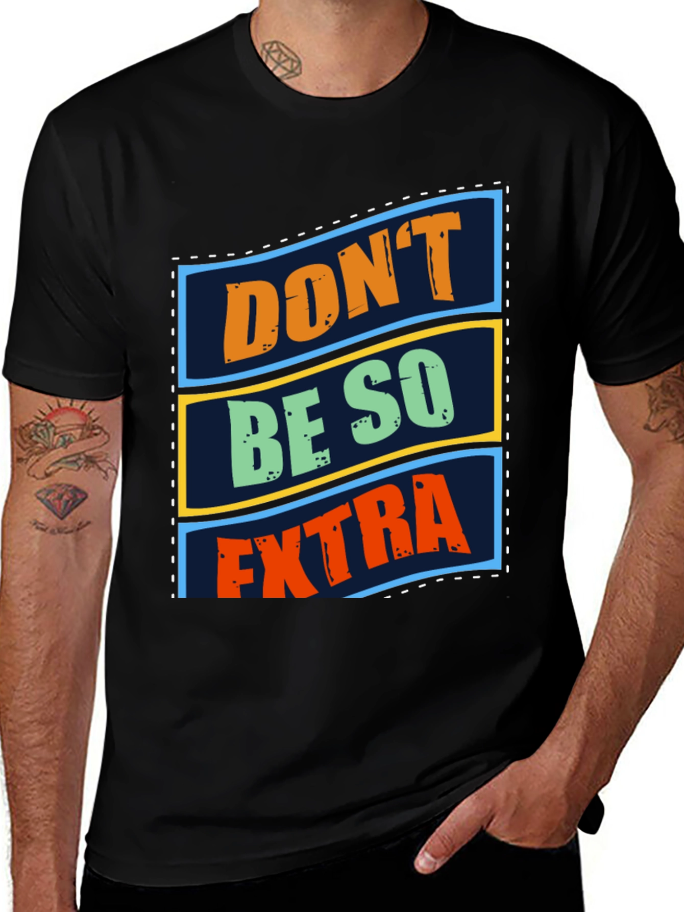 Variant 27 of Don't Be So Extra Graphic T-Shirt