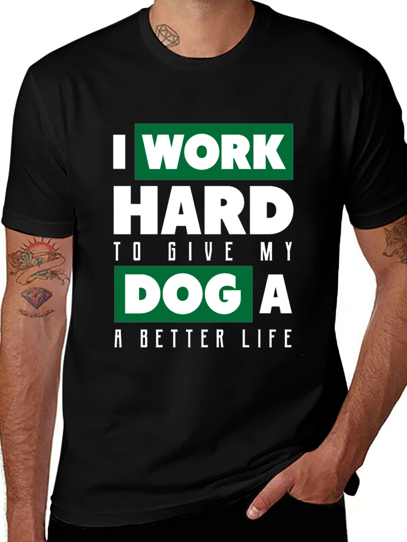 Variant 14 of Dog Lover T-Shirt - I Work Hard For My Dog