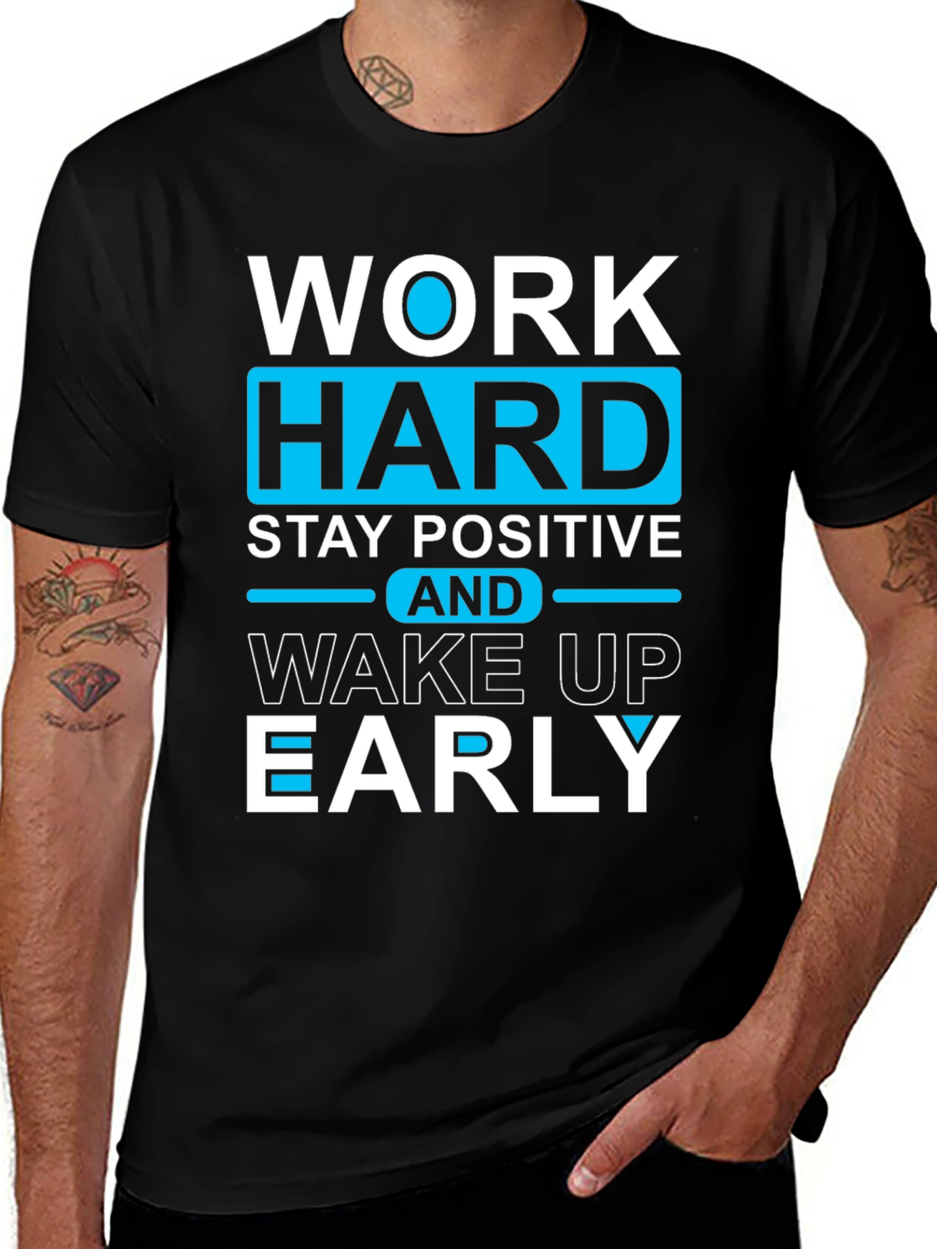 Variant 17 of Motivational T-Shirt - Work Hard, Stay Positive, Wake Up Early