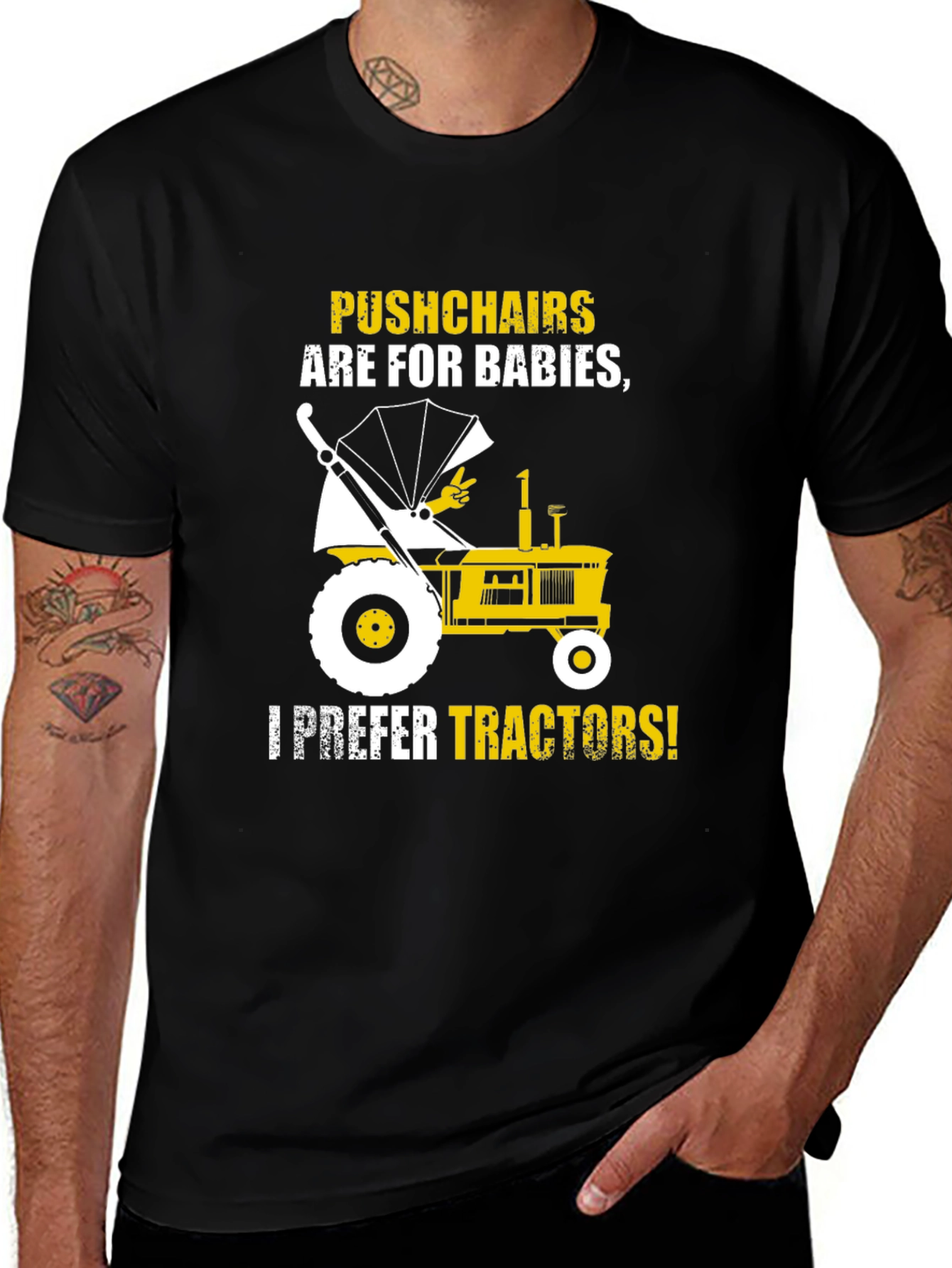 Variant 9 of Tractor Lover T-Shirt - Pushchairs Are For Babies