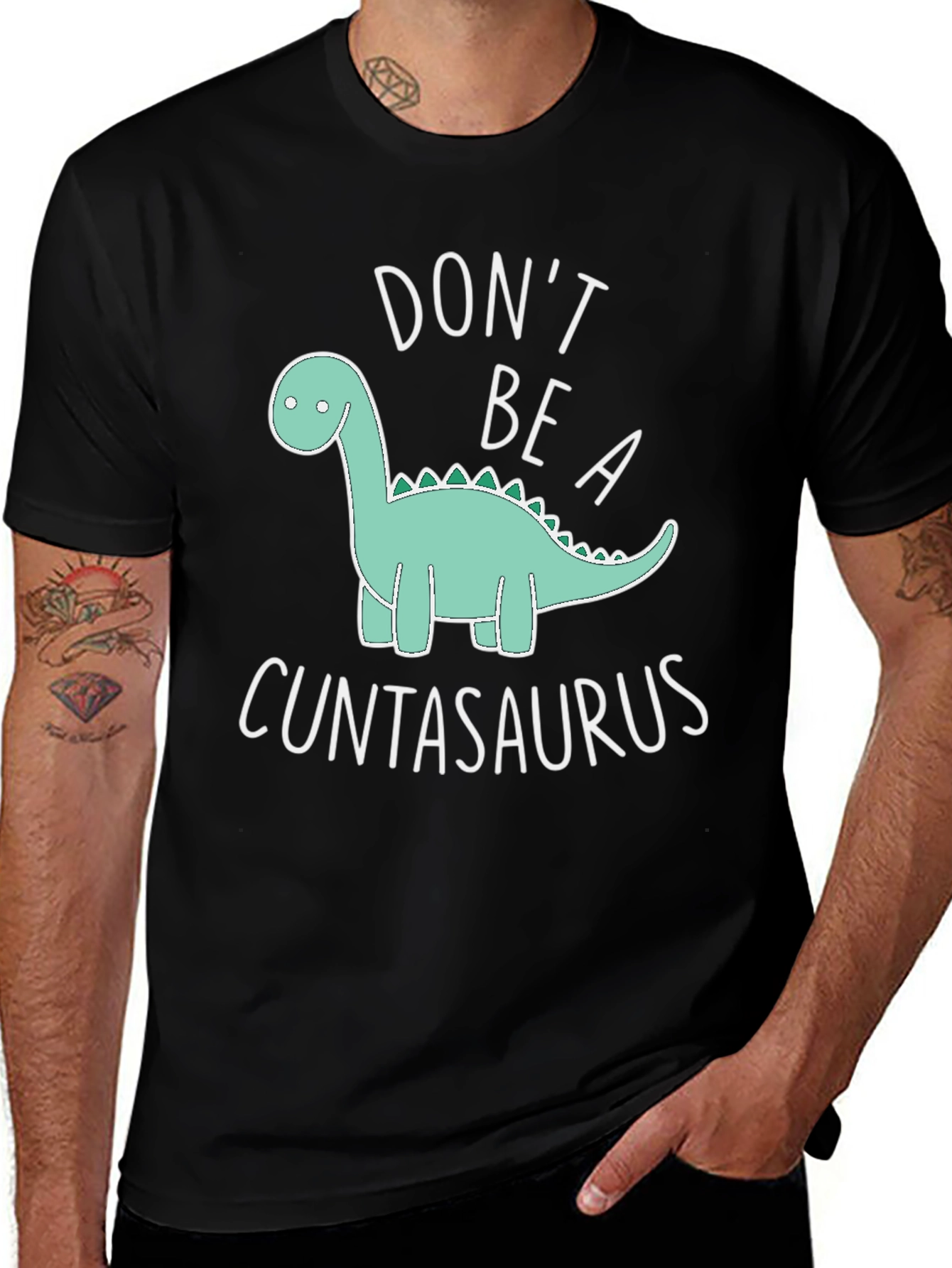 Variant 6 of Don't Be A Cuntasaurus Graphic Tee