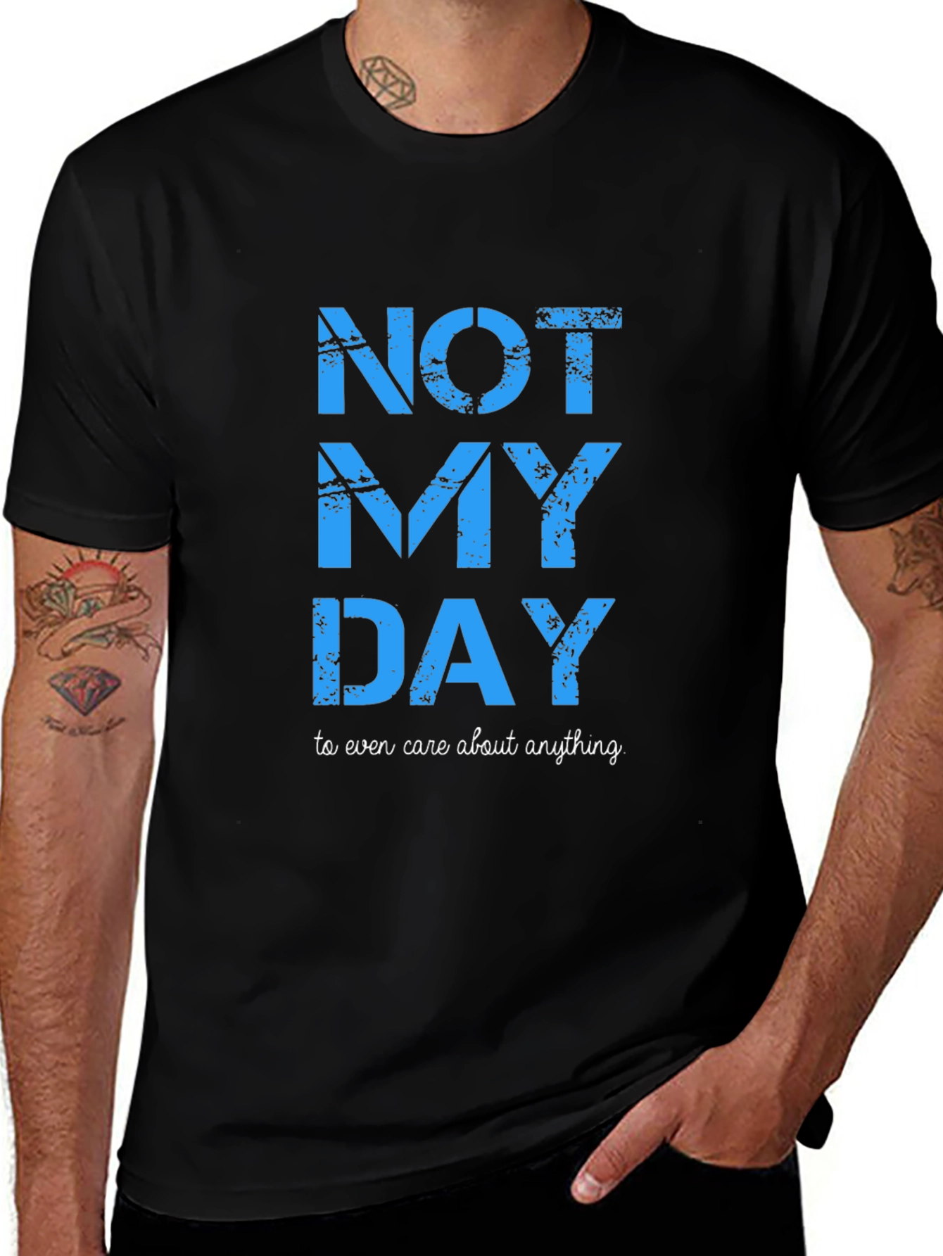 Variant 13 of Not My Day T-Shirt - Funny Slogan Tee