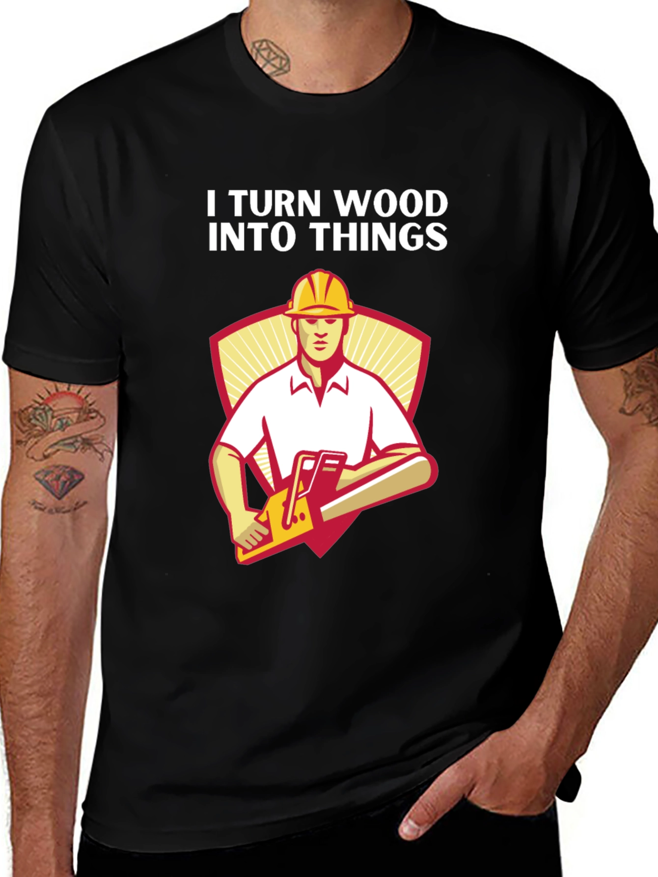 Variant 22 of I Turn Wood Into Things Funny Carpenter T-Shirt