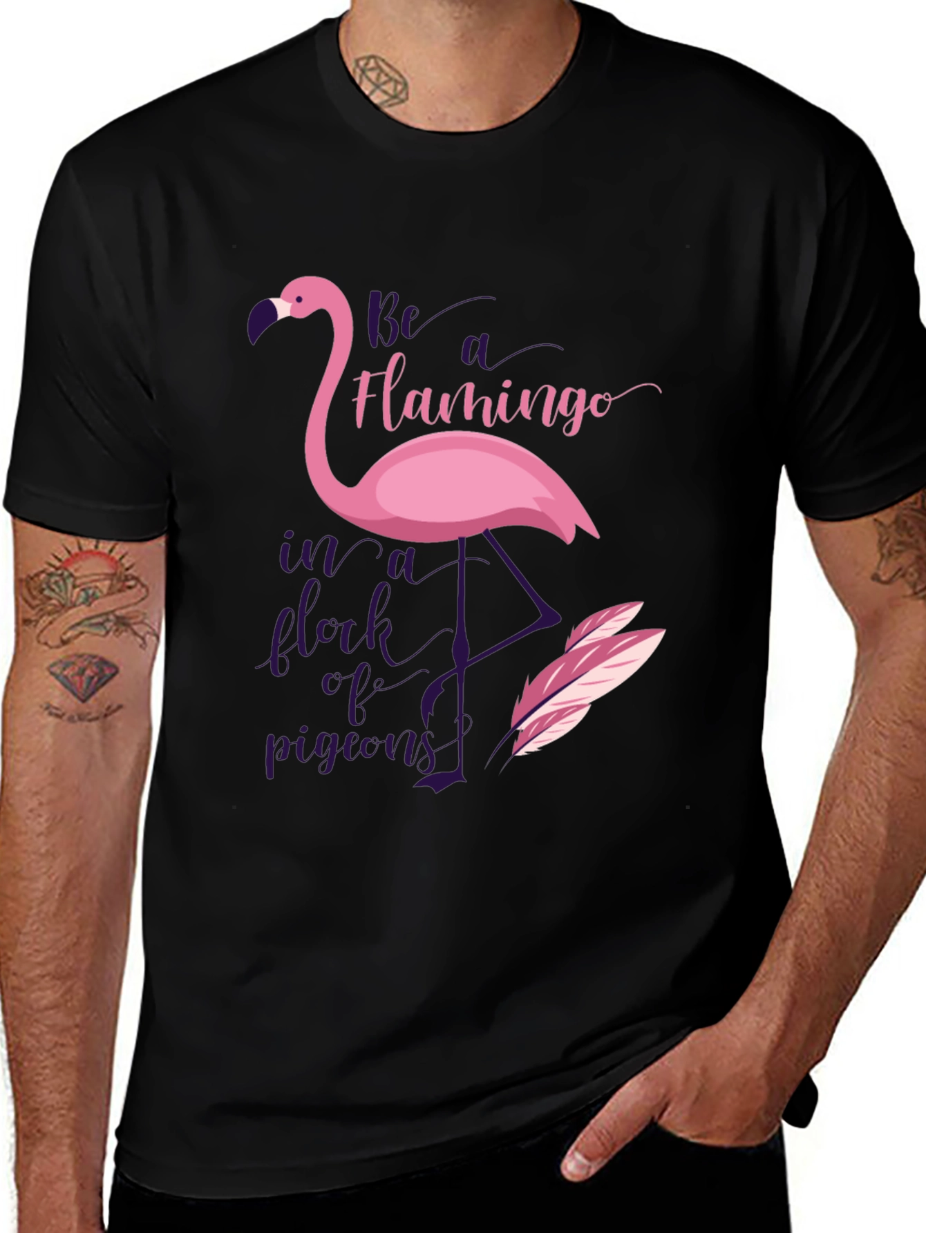 Variant 15 of Be A Flamingo in a Flock of Pigeons Graphic T-Shirt