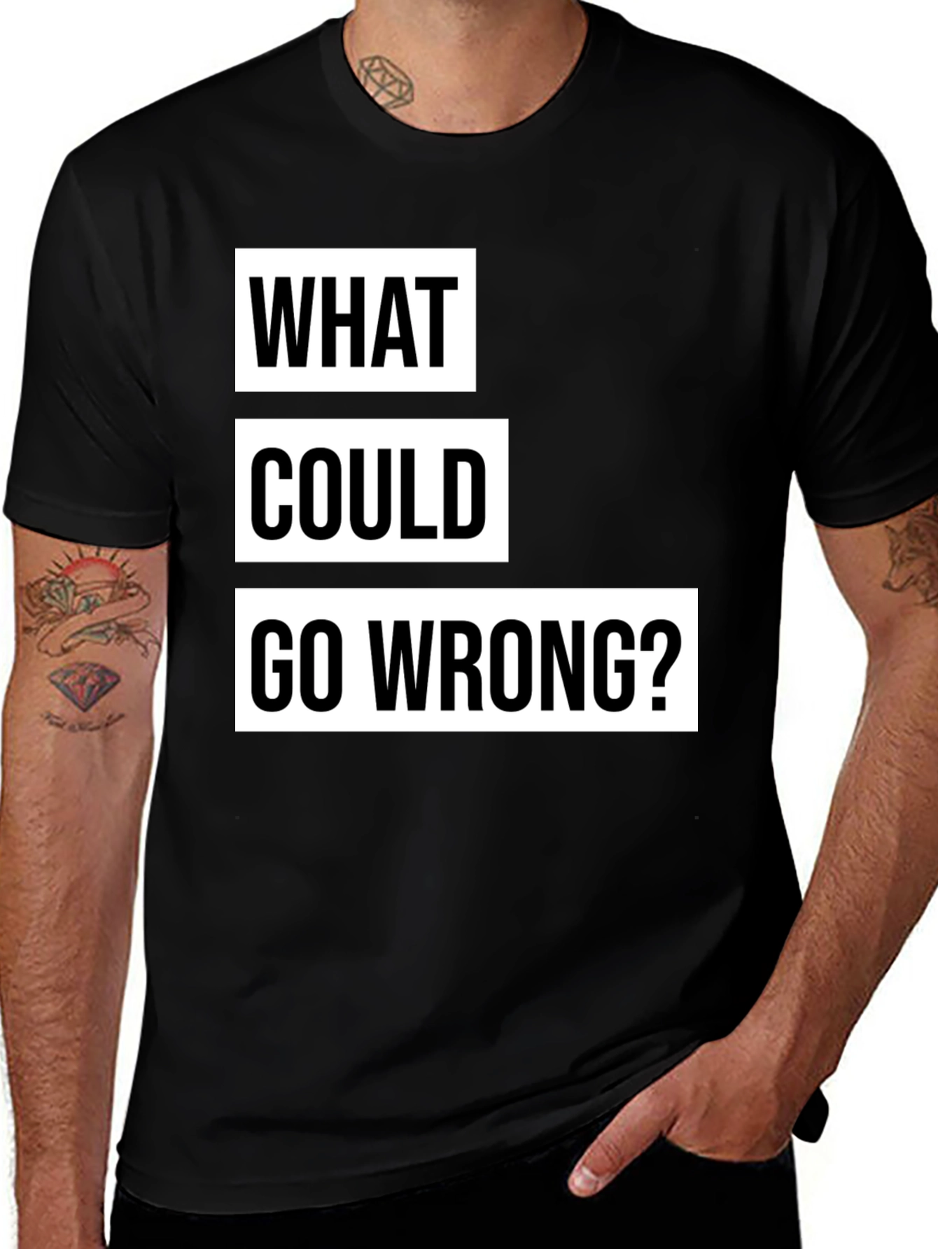 Variant 18 of What Could Go Wrong? Slogan T-Shirt - Black