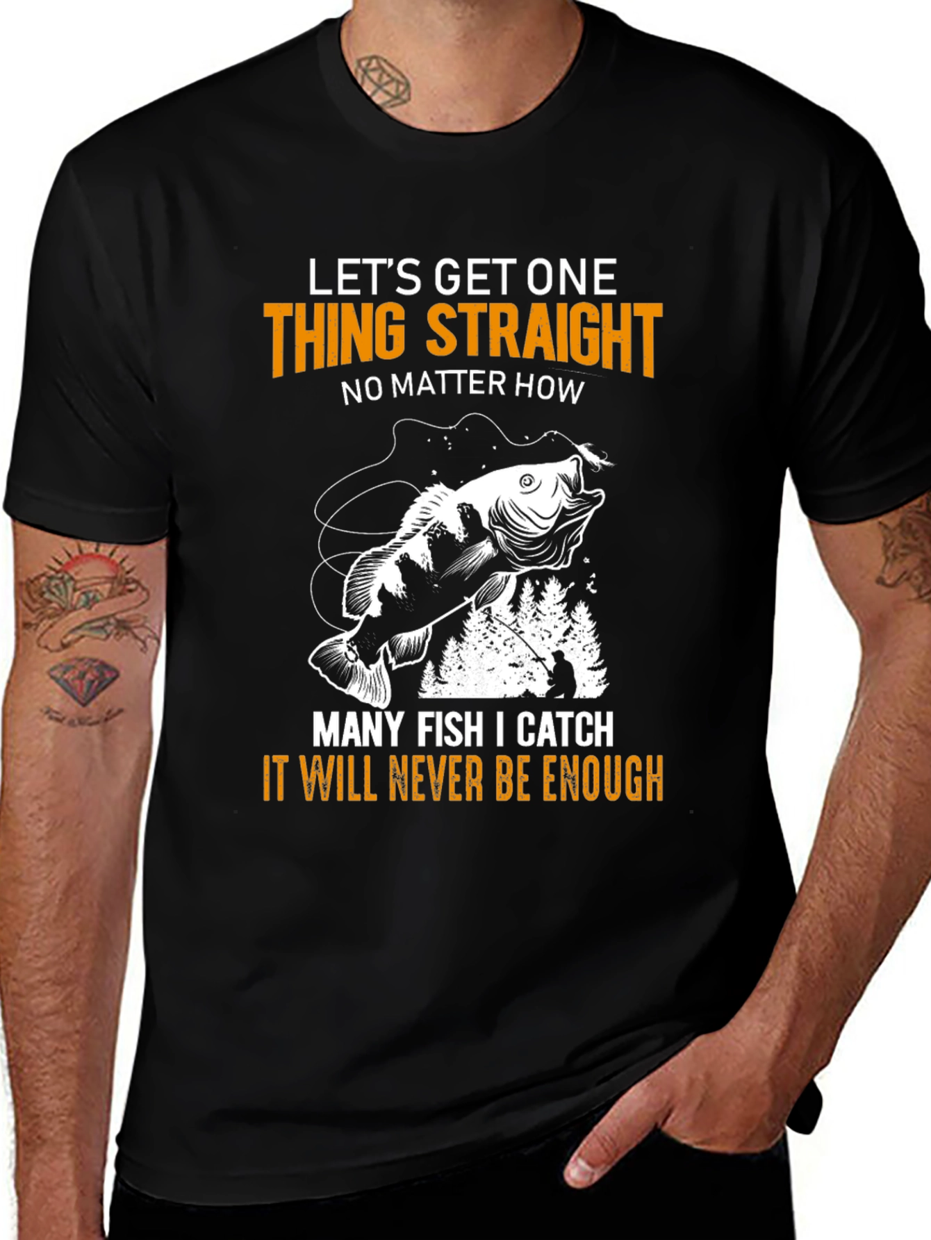 Variant 8 of Funny Fishing T-Shirt: One Thing Straight - Never Enough Fish