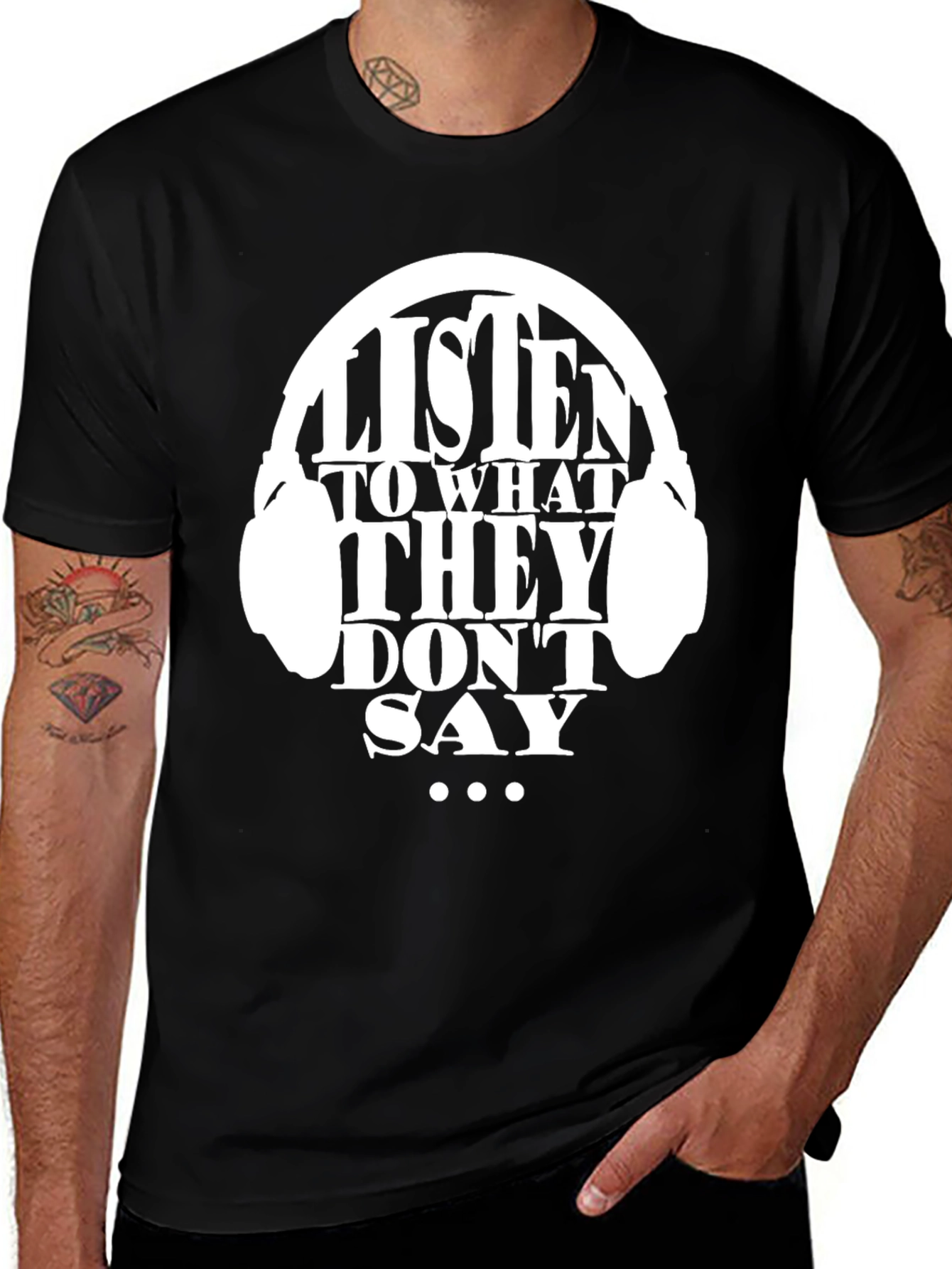 Variant 23 of Listen To What They Don't Say Graphic Tee