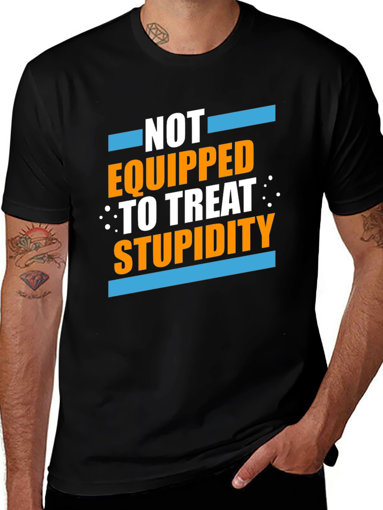 Variant 16 of Not Equipped to Treat Stupidity Graphic T-Shirt
