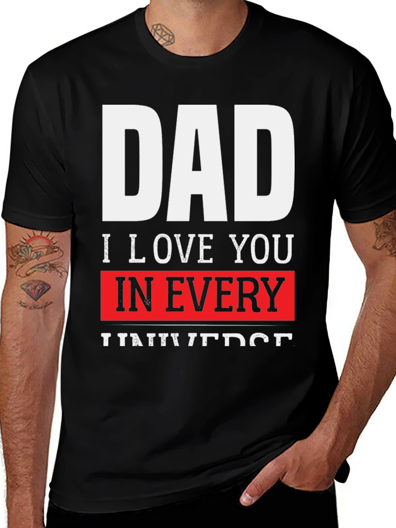 Variant 8 of Dad I Love You in Every Universe Black T-Shirt