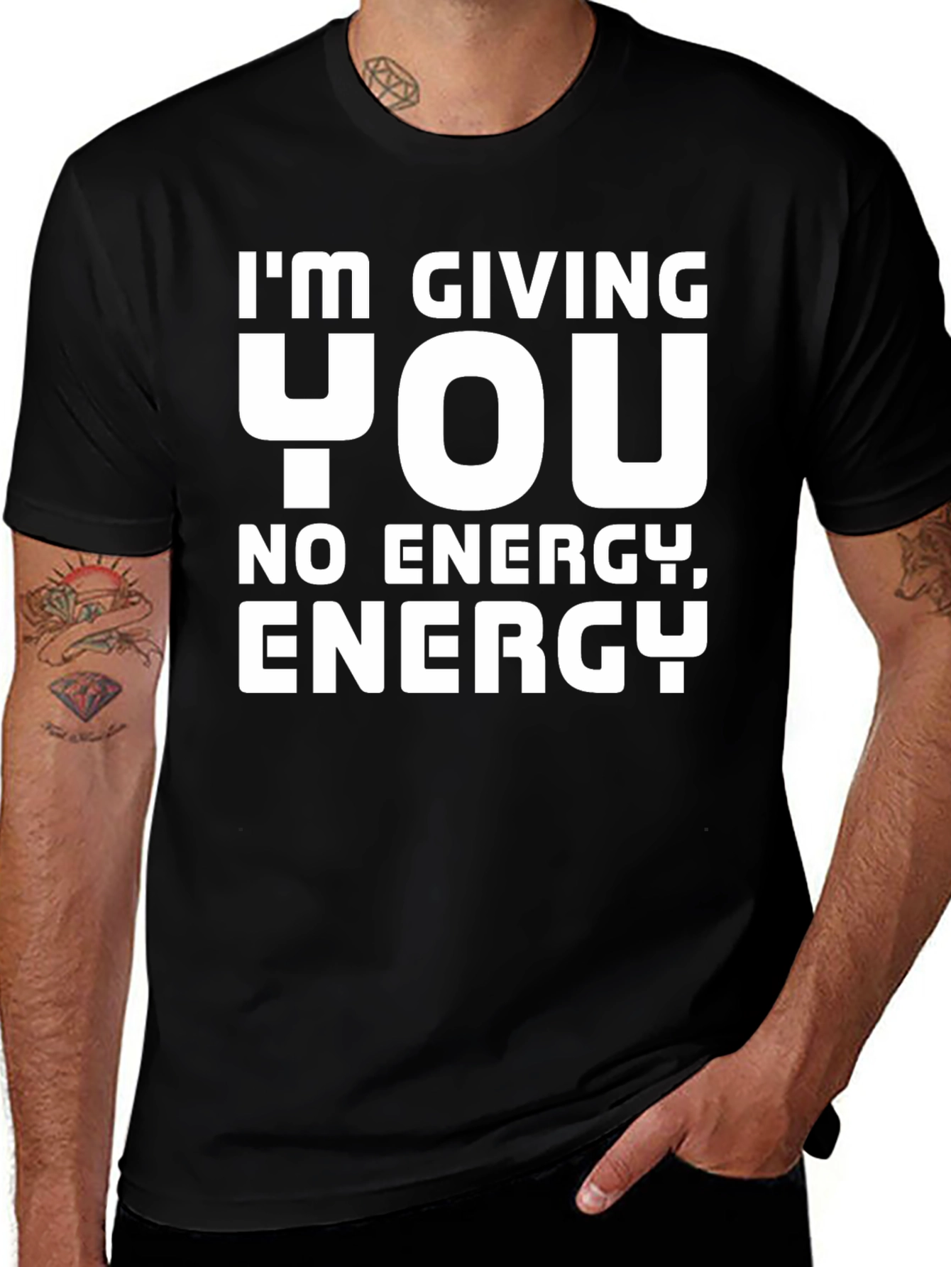 Variant 28 of I'm Giving You No Energy T-Shirt