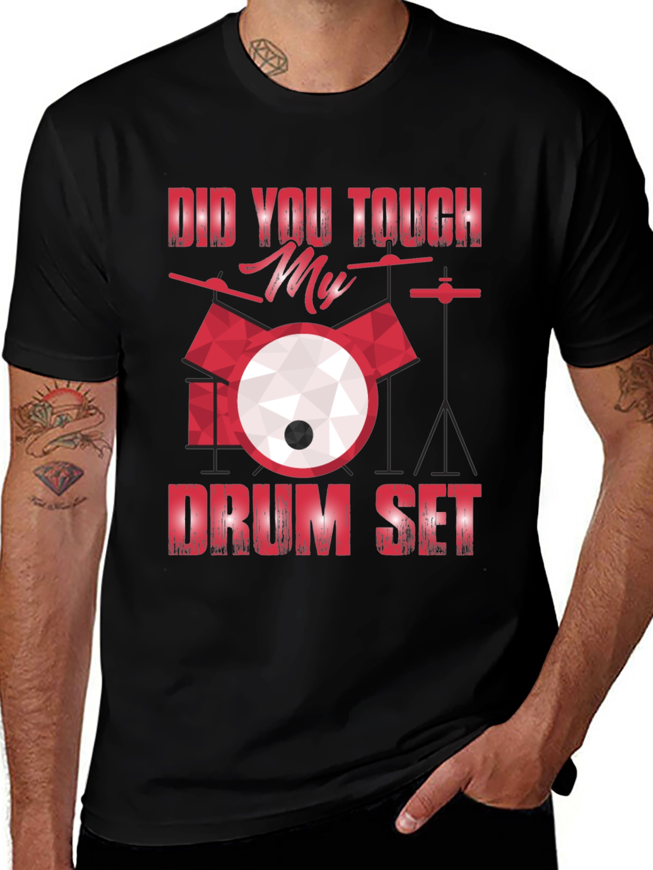 Variant 25 of Did You Touch My Drum Set T-Shirt