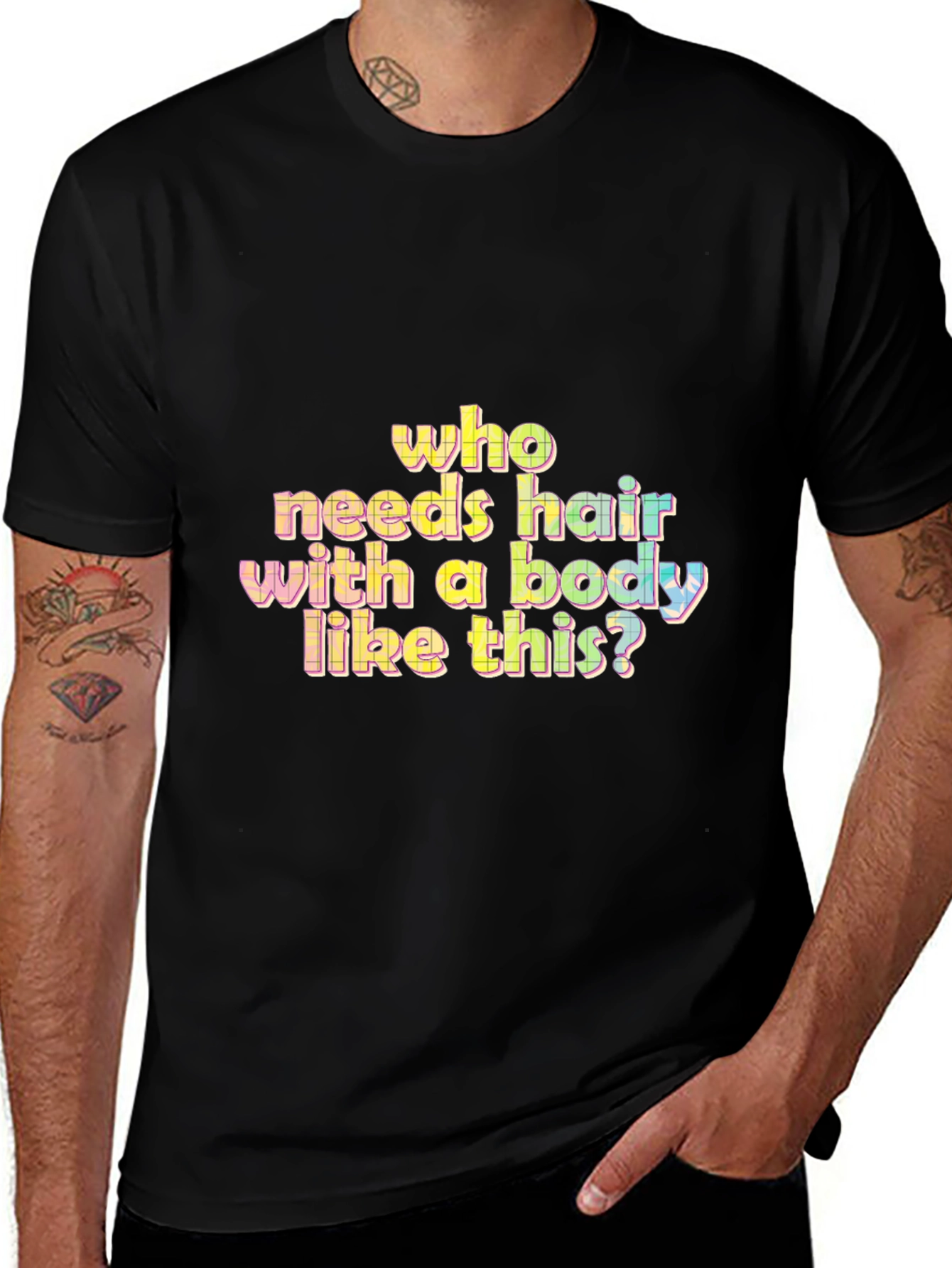Variant 19 of Funny Bald T-Shirt: Who Needs Hair With a Body Like This?