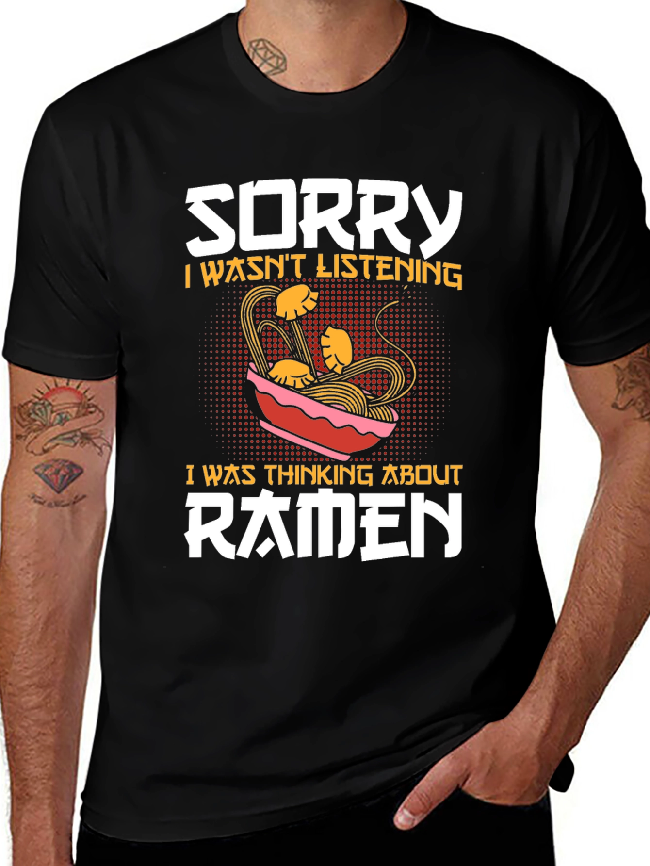 Variant 30 of Sorry Ramen Funny T-Shirt