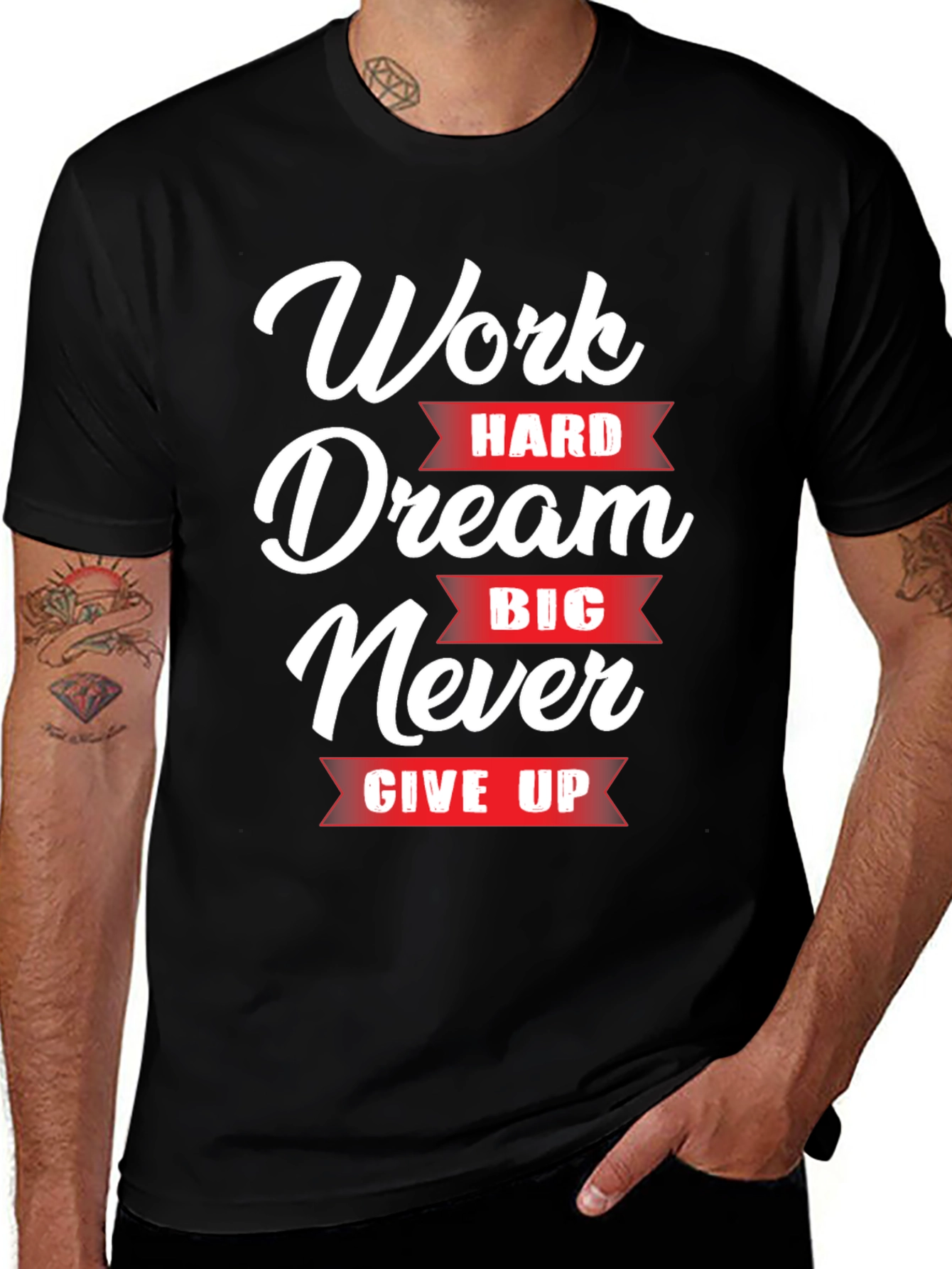 Variant 21 of Inspirational Graphic Tee: Work Hard, Dream Big, Never Give Up