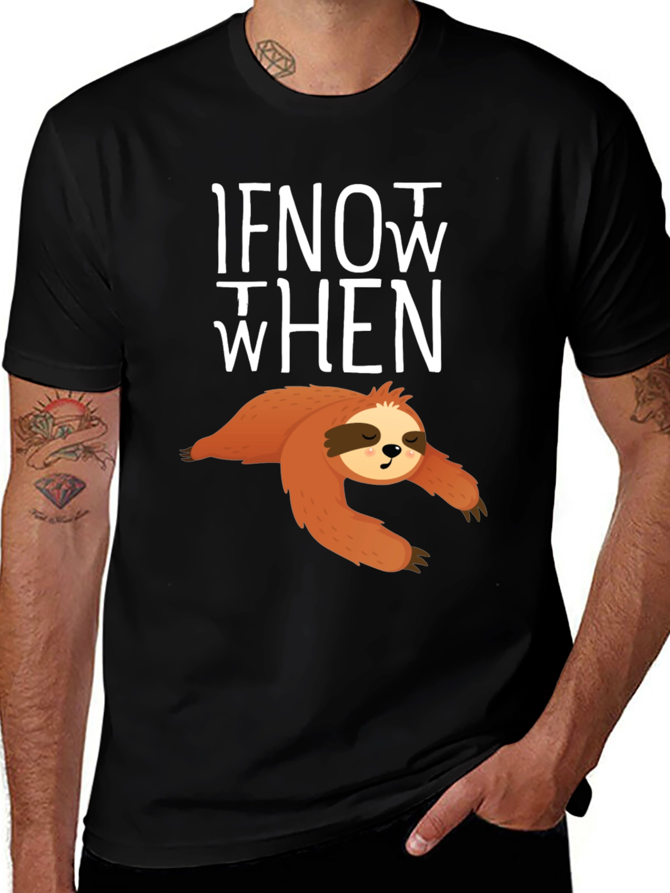 Variant 24 of Sloth If Not Now When T-Shirt - Funny Lazy Animal Tee