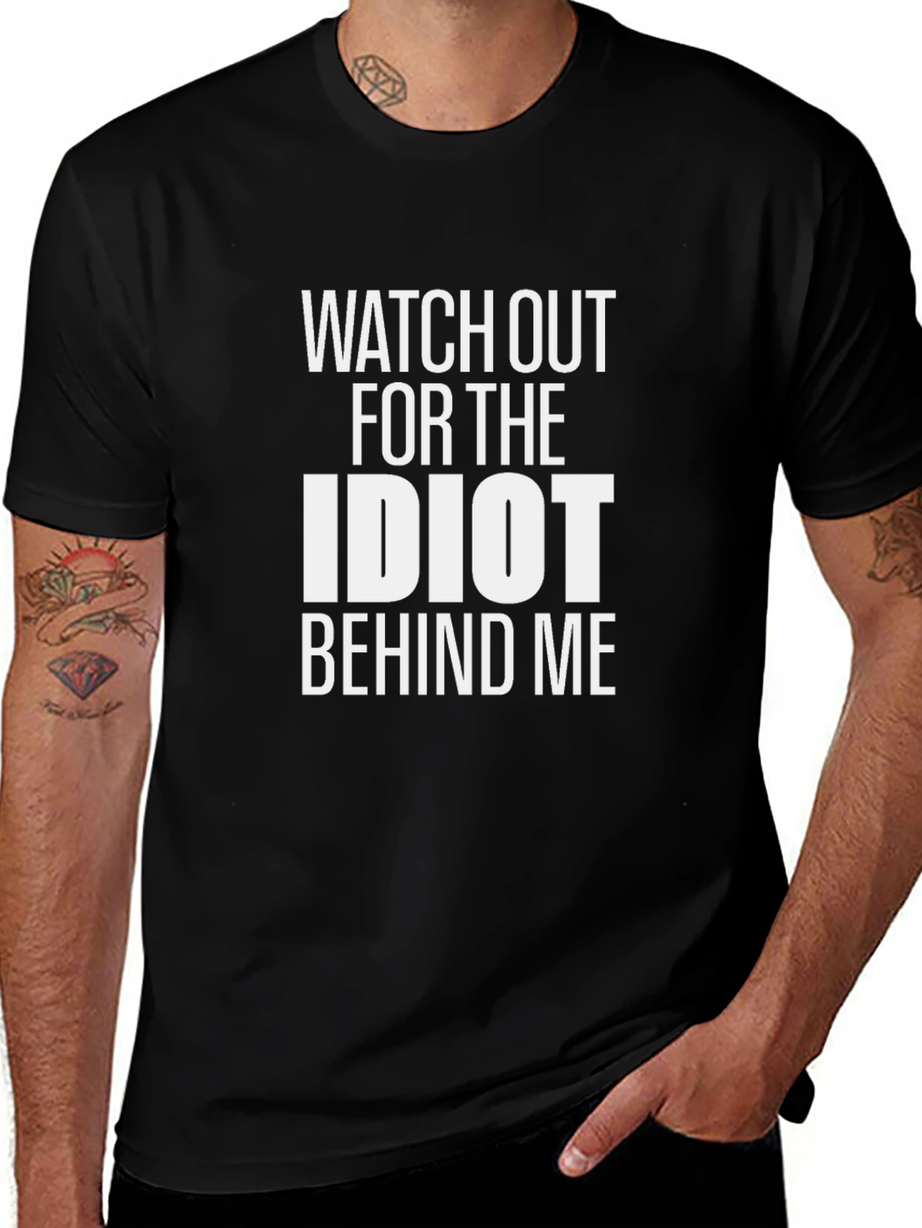 Variant 18 of Watch Out for The Idiot Behind Me - Graphic T-Shirt