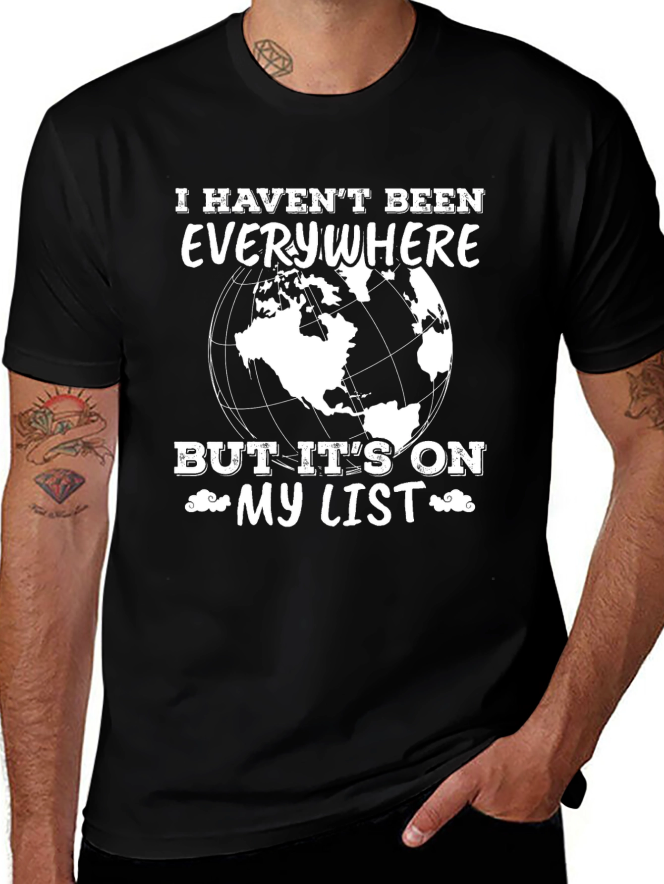 Travel Lover T-Shirt - I Haven't Been Everywhere