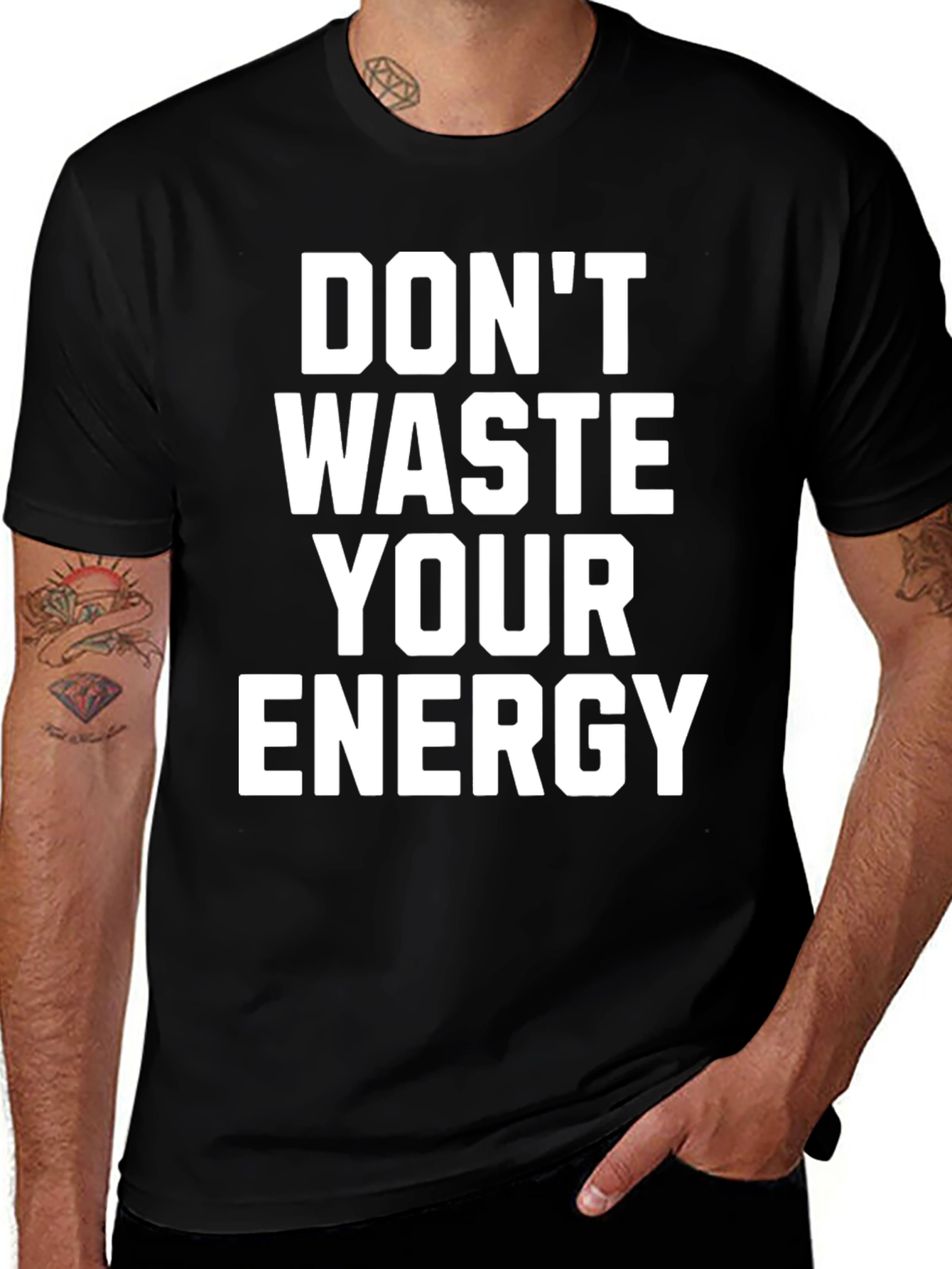 Variant 4 of Don't Waste Your Energy Graphic Tee