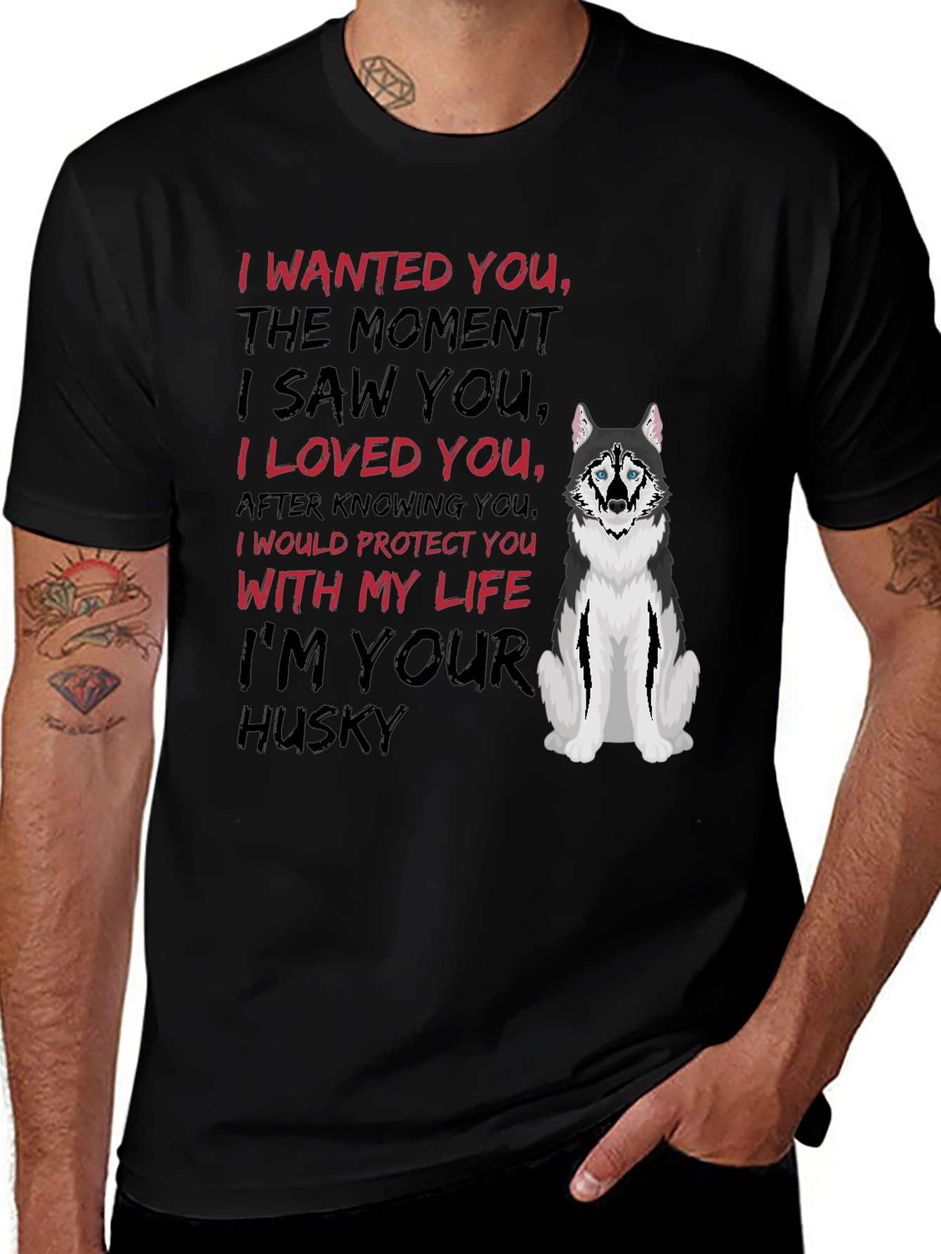 I'm Your Husky T-Shirt