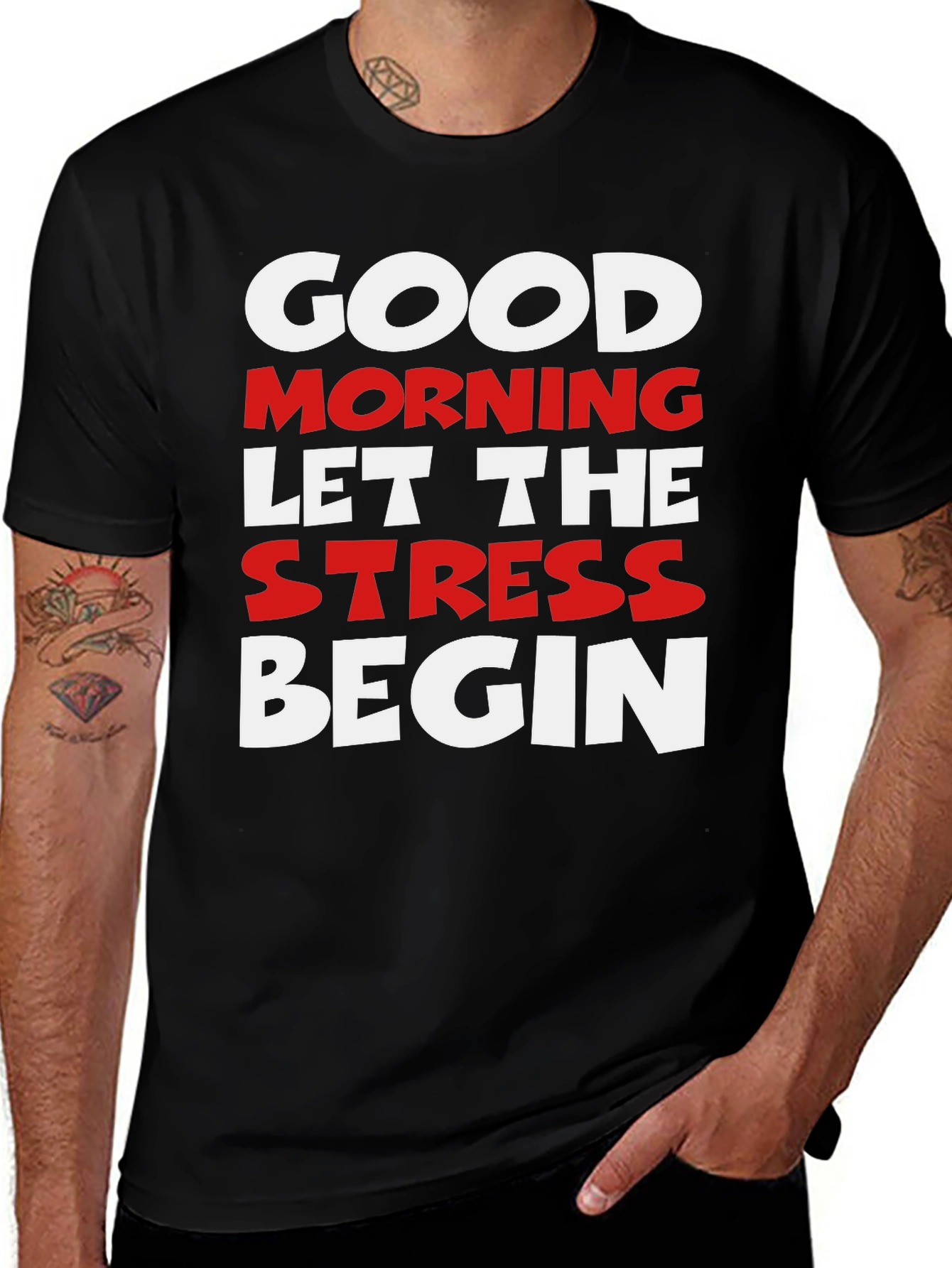 Variant 4 of Funny Slogan Tee - Good Morning Let The Stress Begin Black T-Shirt