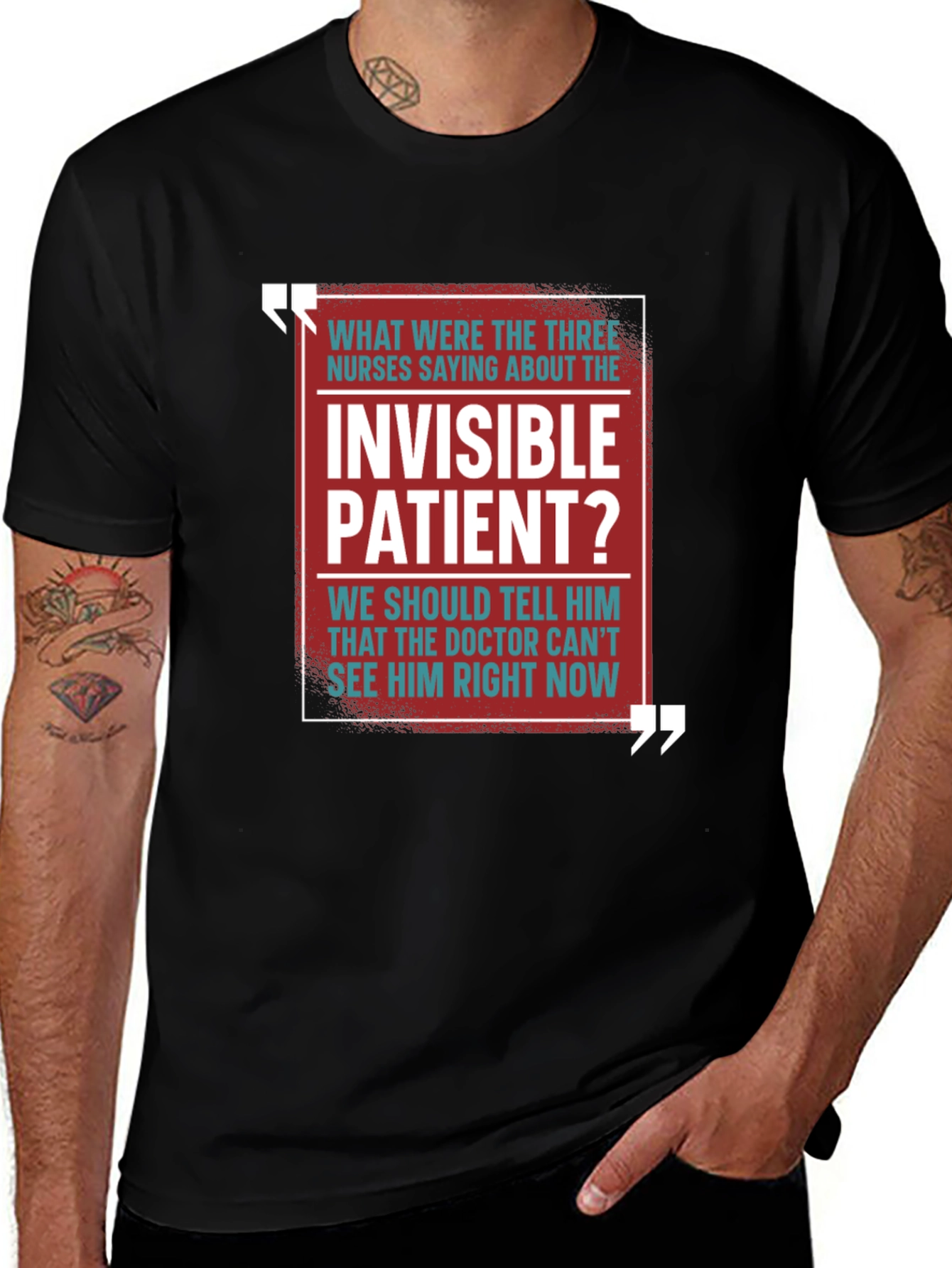 Variant 21 of Invisible Patient Funny T-Shirt - Novelty Gift Idea